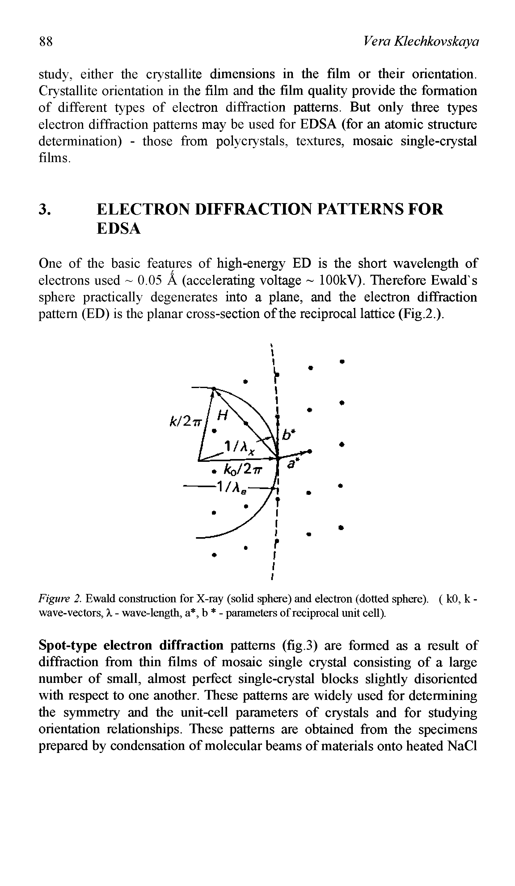 Figure 2. Ewald construction for X-ray (soUd sphere) and electron (dotted sphere). ( kO, k wave-vectors, X - wave-length, a, b - parameters of reciprocal unit cell).