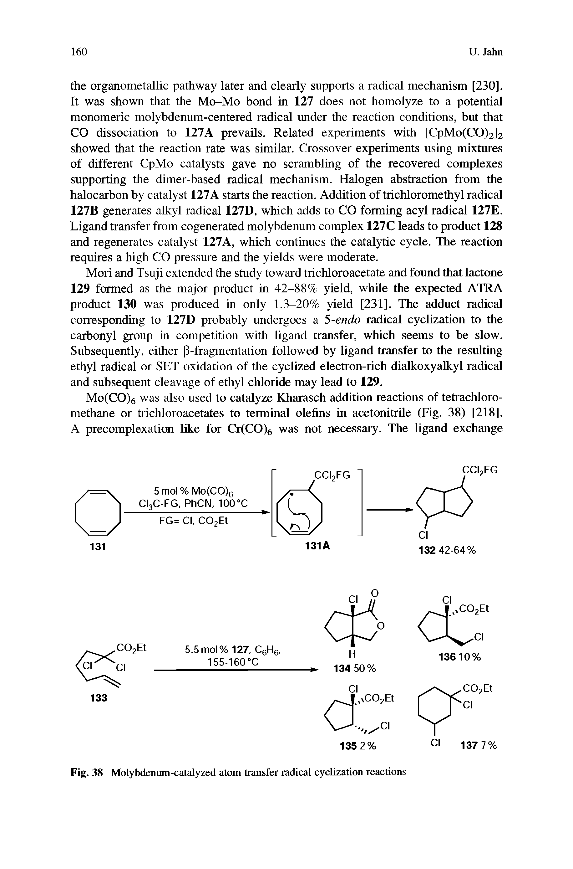 Fig. 38 Molybdenum-catalyzed atom transfer radical cyclization reactions...