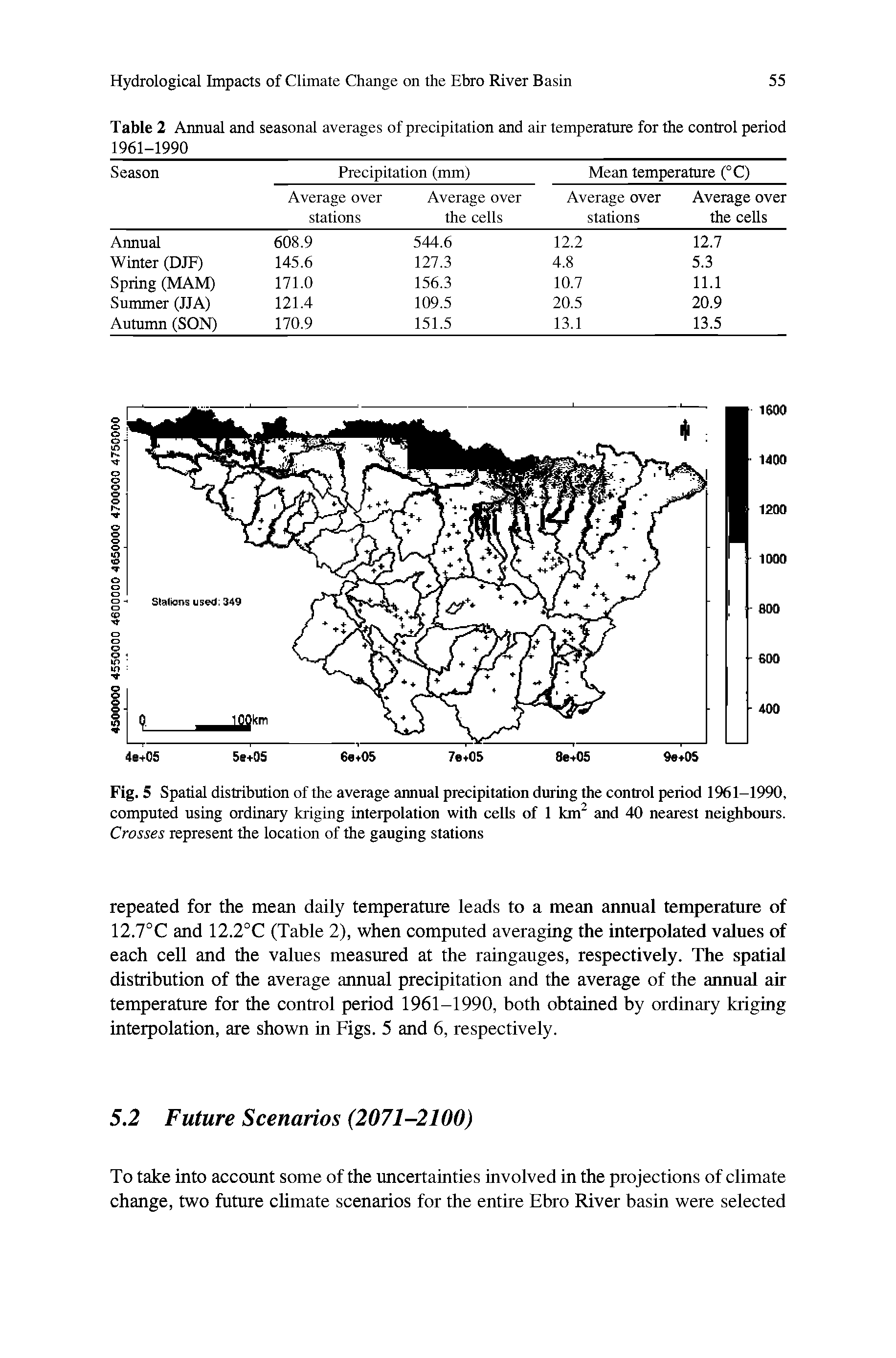 Fig. 5 Spatial distribution of the average annual precipitation during the control period 1961-1990, computed using ordinary kriging interpolation with cells of 1 km2 and 40 nearest neighbours. Crosses represent the location of the gauging stations...