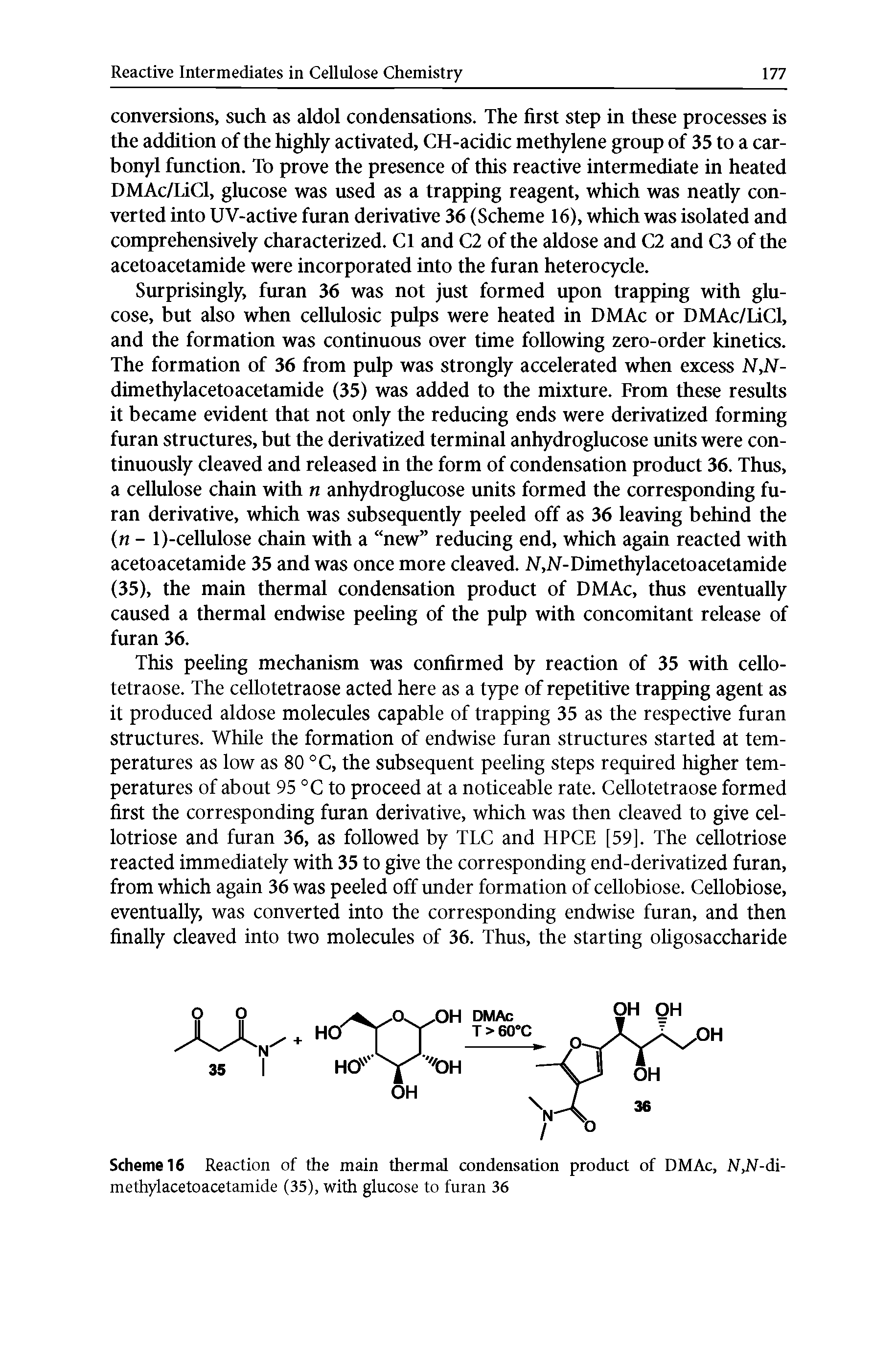 Scheme 16 Reaction of the main thermal condensation product of DMAc, N>N-di-methylacetoacetamide (35), with glucose to furan 36...