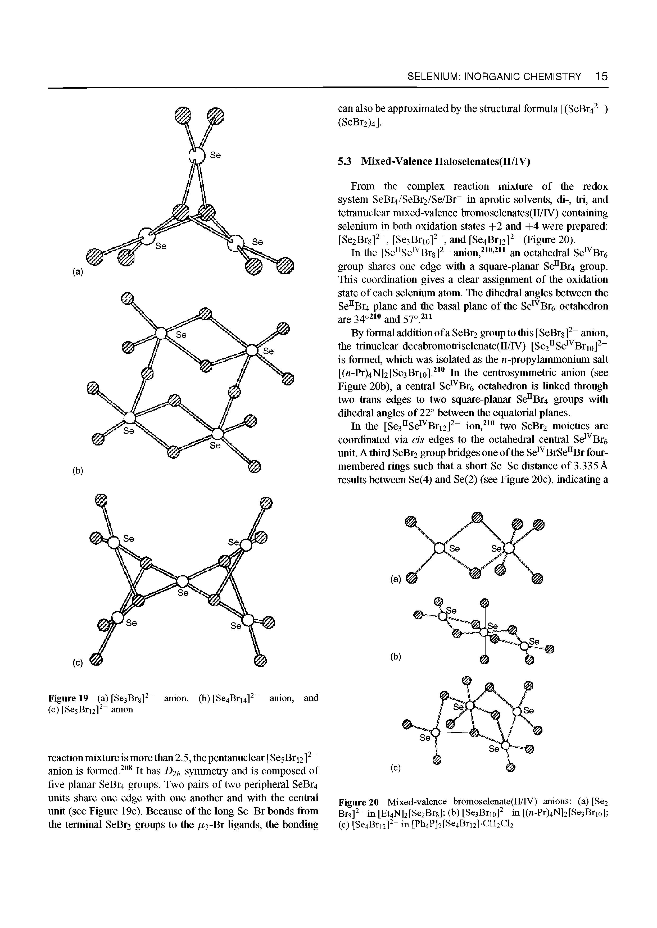 Figure 20 Mixed-valence bromoselenate(IFIV) anions (a) [Sc2 Brg] in [Et4N]2[Se2Brg] (b) [SesBrio] in [(n-Pr)4N]2[Se3Brio] (c) [Se4Bri2] in [Ph4P]2[Se4Bri2]-0112012...