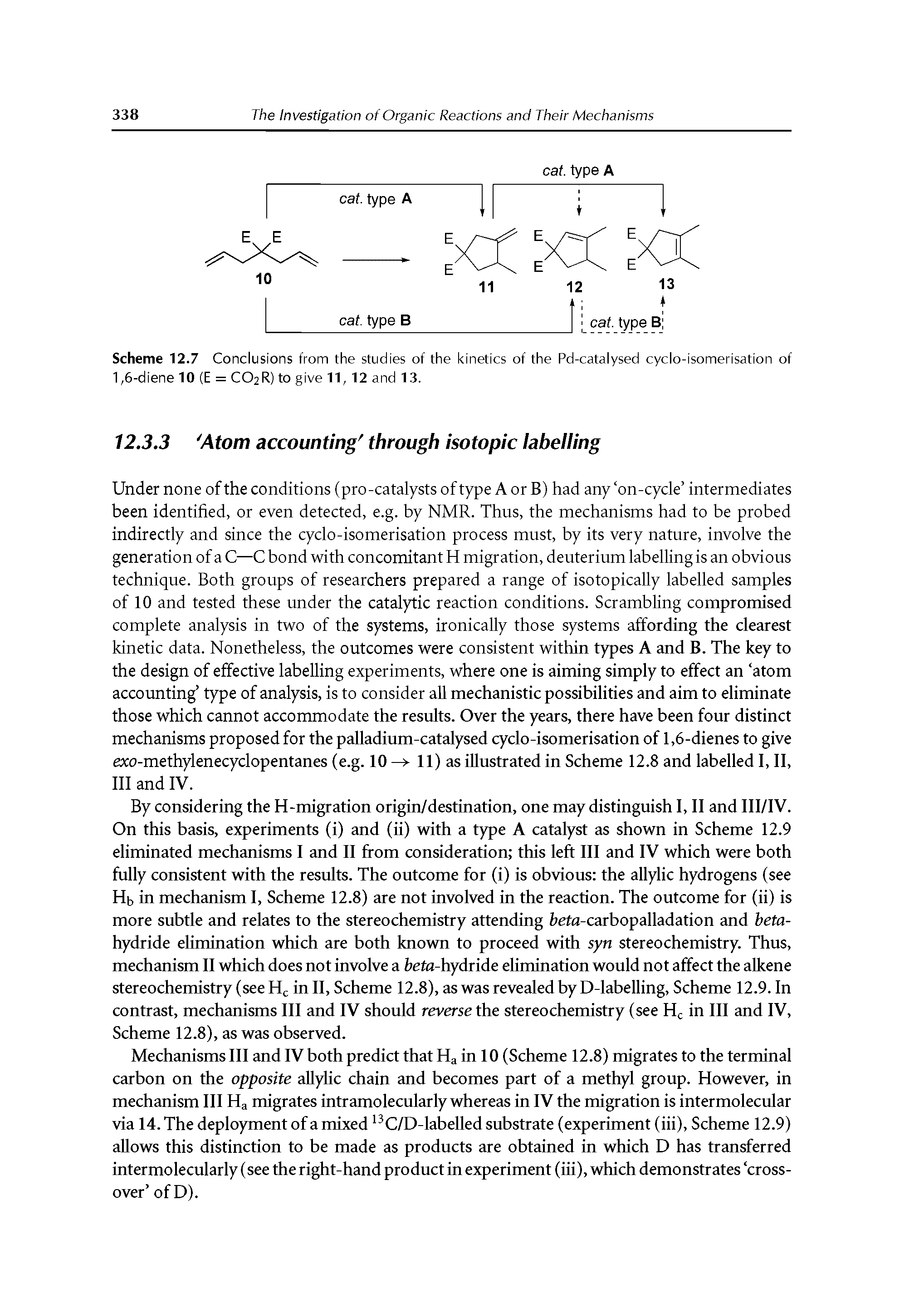 Scheme 12.7 Conclusions from the studies of the kinetics of the Pd-catalysed cyclo-isomerisation of 1,6-diene 10 (E = CO2R) to give 11, 12 and 13.