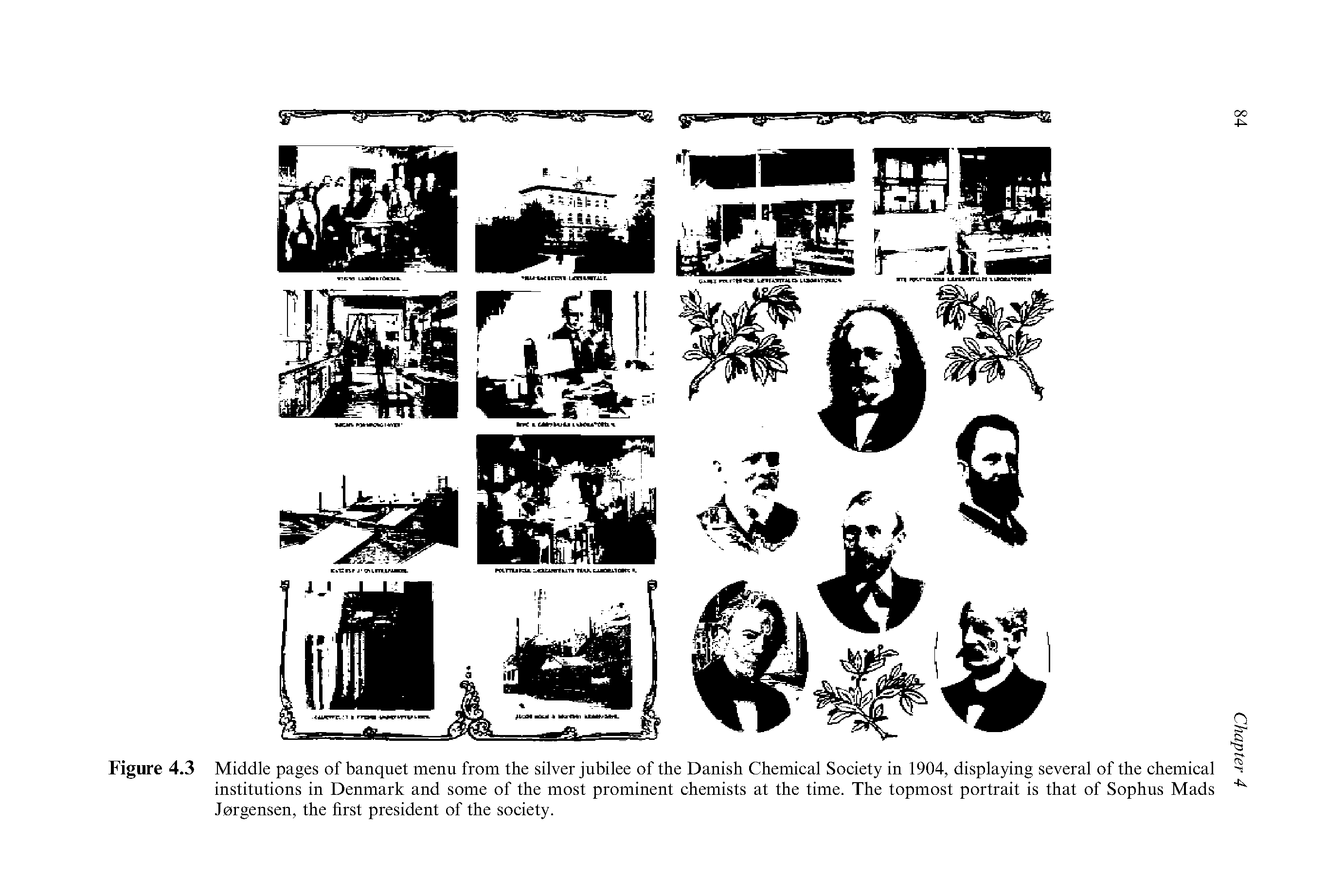 Figure 4.3 Middle pages of banquet menu from the silver jubilee of the Danish Chemical Society in 1904, displaying several of the chemical institutions in Denmark and some of the most prominent chemists at the time. The topmost portrait is that of Sophus Mads Jorgensen, the first president of the society.