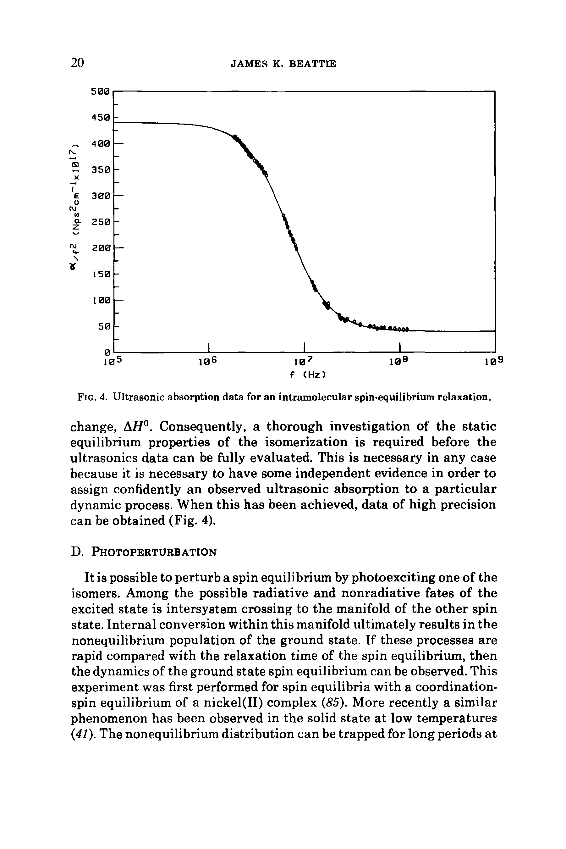 Fig. 4. Ultrasonic absorption data for an intramolecular spin-equilibrium relaxation.