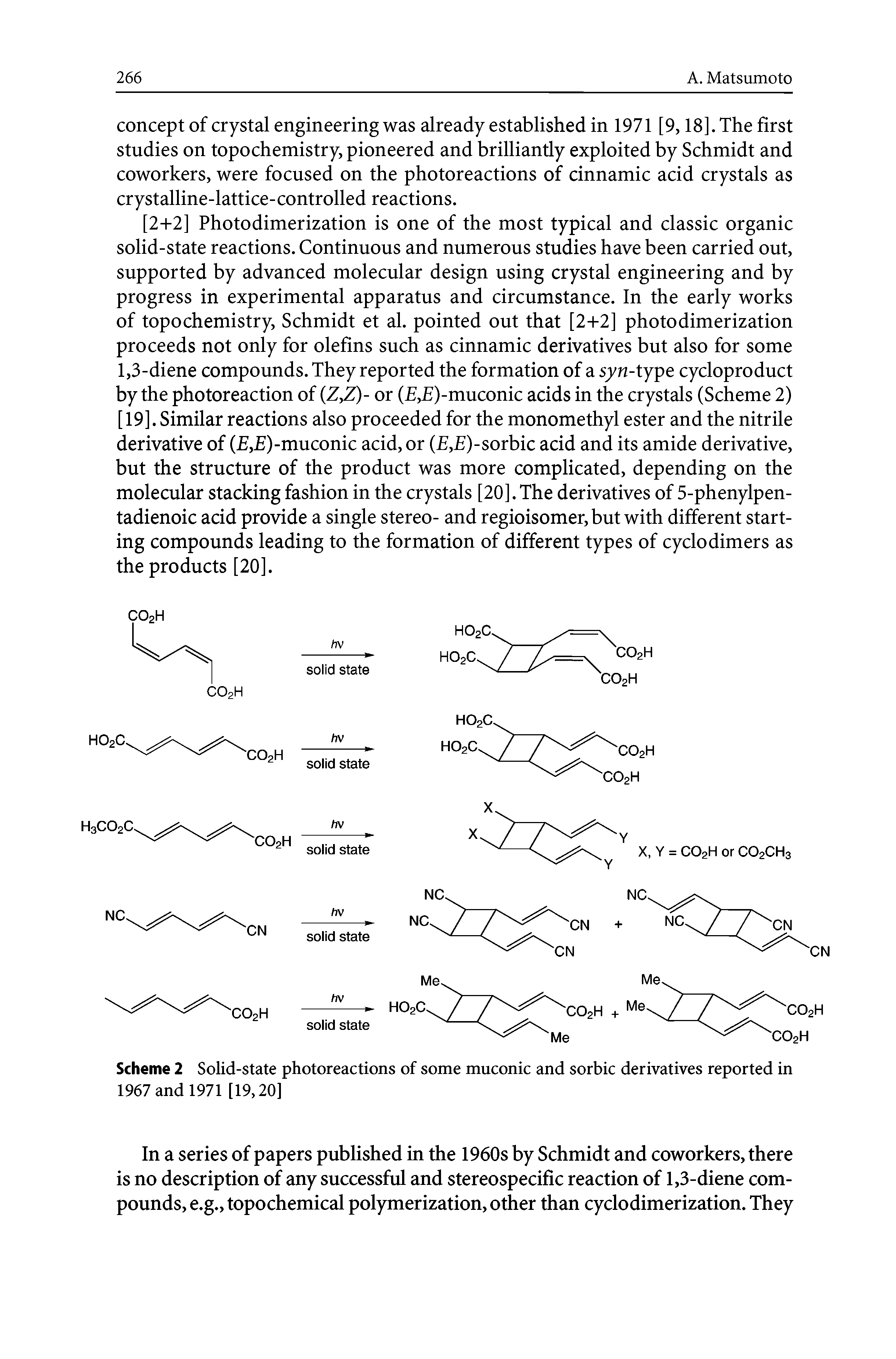 Scheme 2 Solid-state photoreactions of some muconic and sorbic derivatives reported in 1967 and 1971 [19,201...