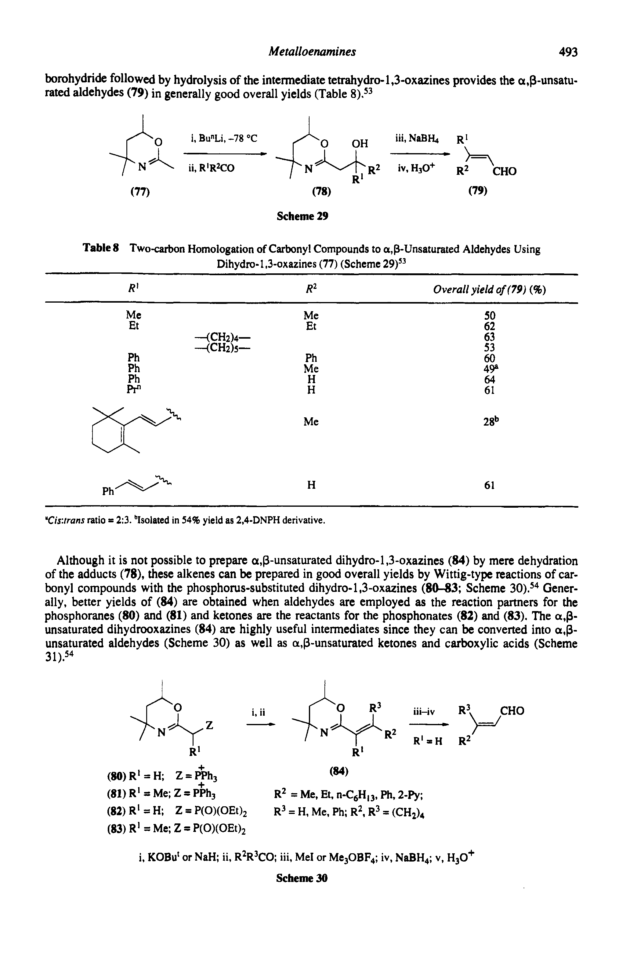 Table 8 Two-carbon Homologation of Carbonyl Compounds to a,p-Unsaturated Aldehydes Using Dihydro-1,3-oxazines (77) (Scheme 29) ...