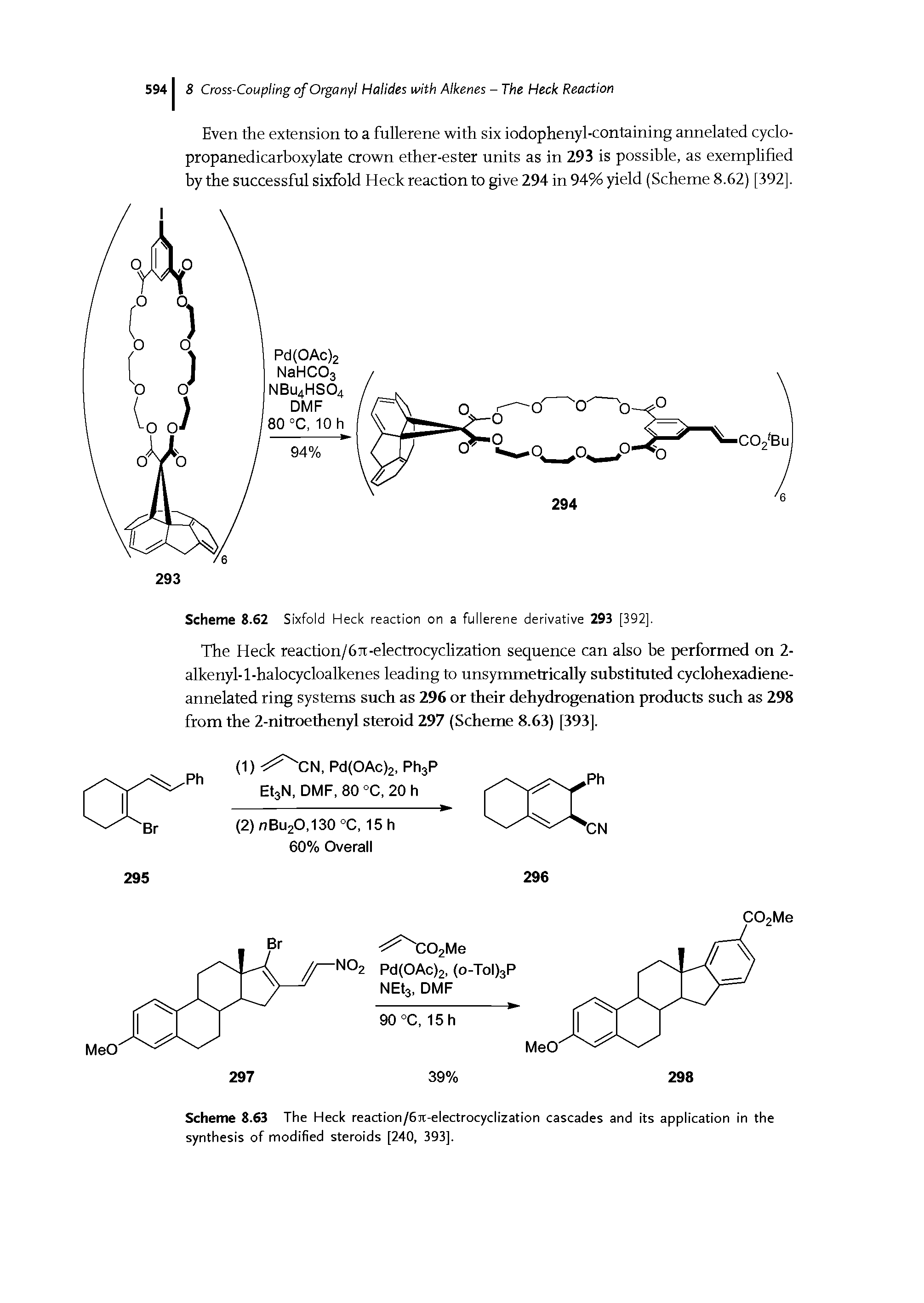 Scheme 8.63 The Heck reaction/6n-electrocyclization cascades and its application in the synthesis of modified steroids [240, 393].