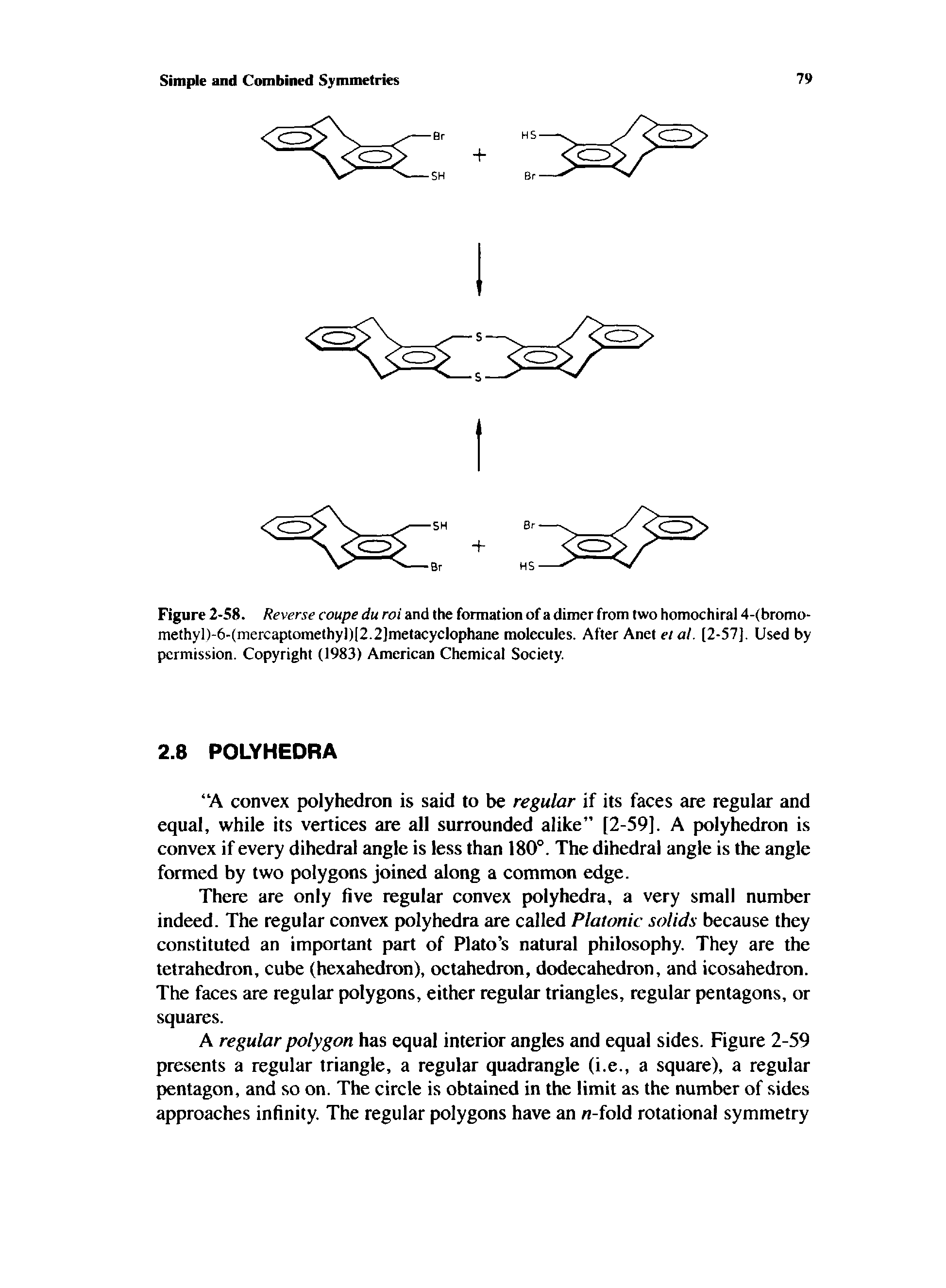 Figure 2-58. Reverse coupe du roi and the formation of a dimer from two homochiral 4-(bromo-methyl)-6-(mercaptomethyl)[2.2]metacyclophane molecules. After Anet eiat. [2-57], Used by permission. Copyright (1983) American Chemical Society.