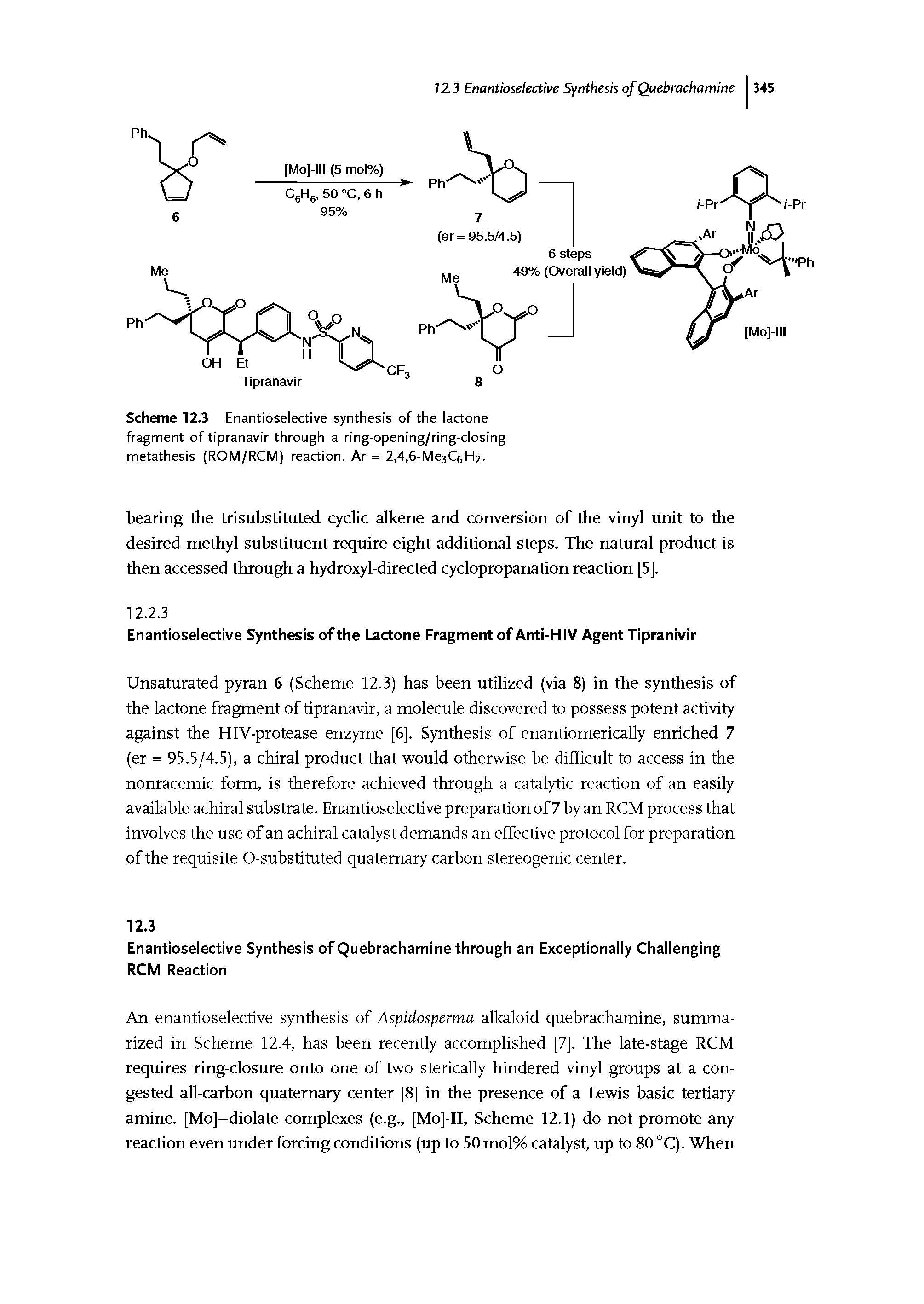 Scheme 12.3 Enantioselective synthesis of the lactone fragment of tipranavir through a ring-opening/ring-closing metathesis (ROM/RCM) reaction. Ar = 2,4,6-Me3C6H2-...