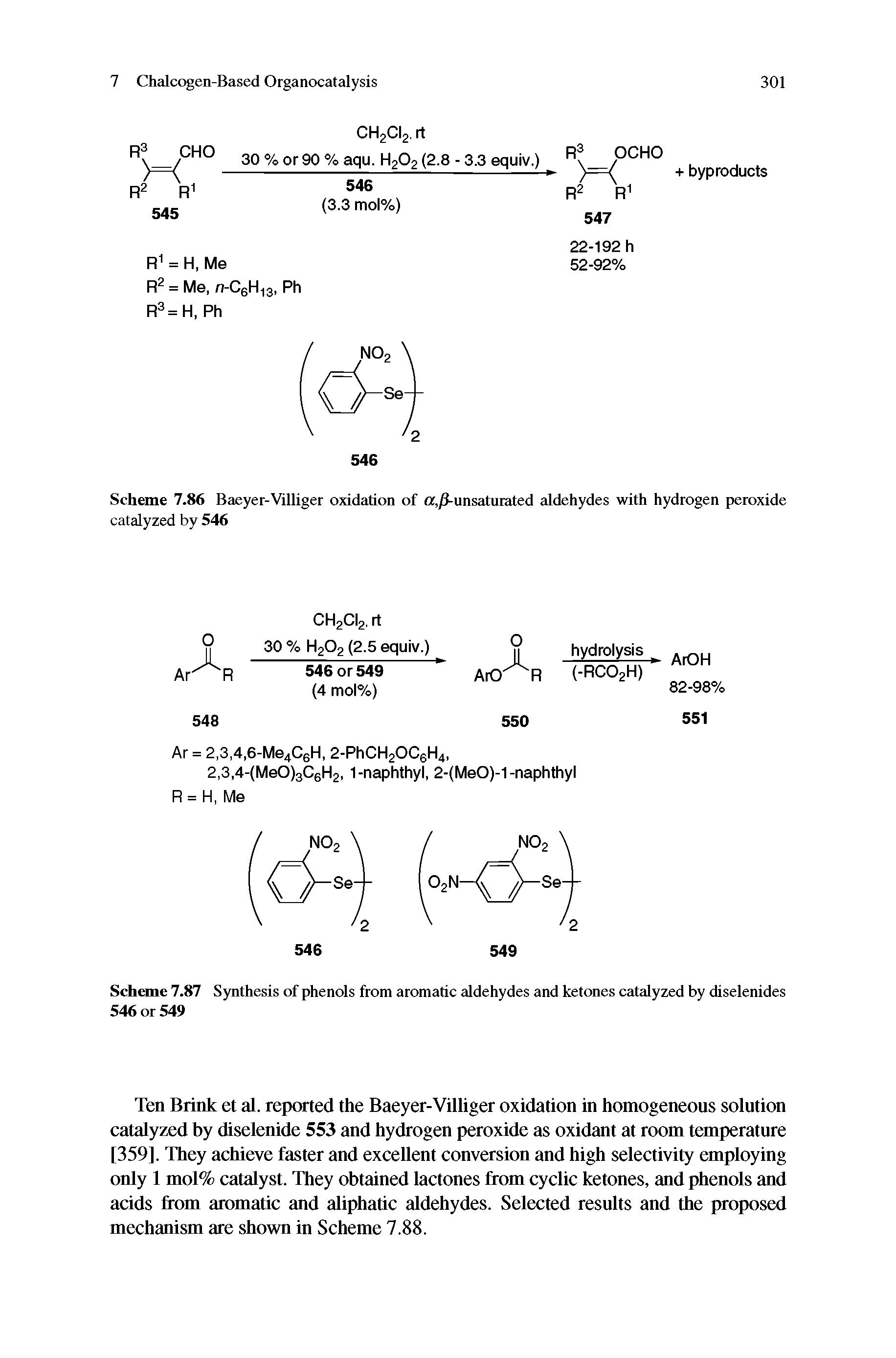 Scheme 7.86 Baeyer-Villiger oxidation of Cf,jS-unsaturated aldehydes with hydrogen peroxide catalyzed by 546...