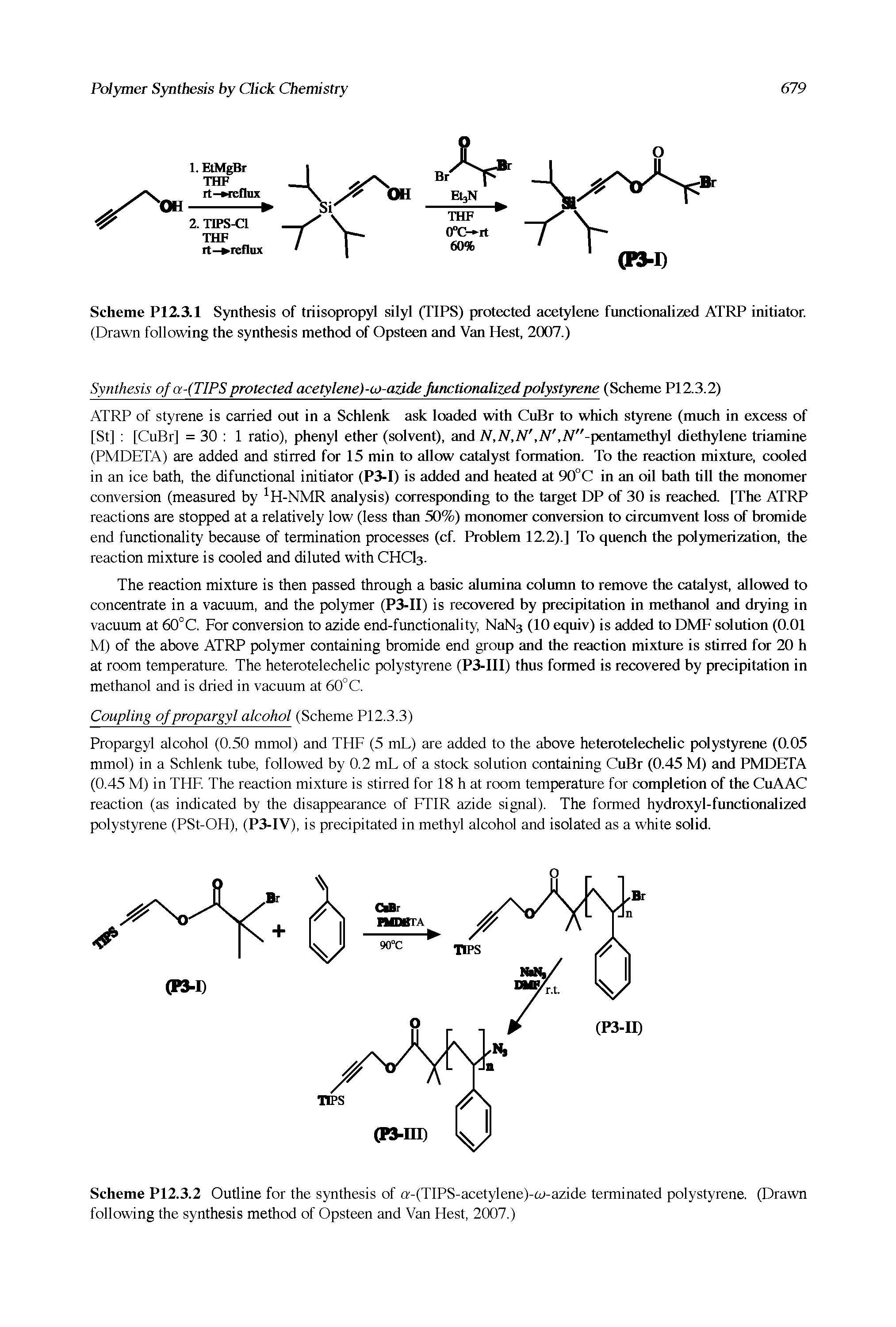 Scheme P12.3.2 Outline for the synthesis of o -(TIPS-acetylene)-a -azide terminated polystyrene. (Drawn following the synthesis method of Opsteen and Van Hest, 2007.)...