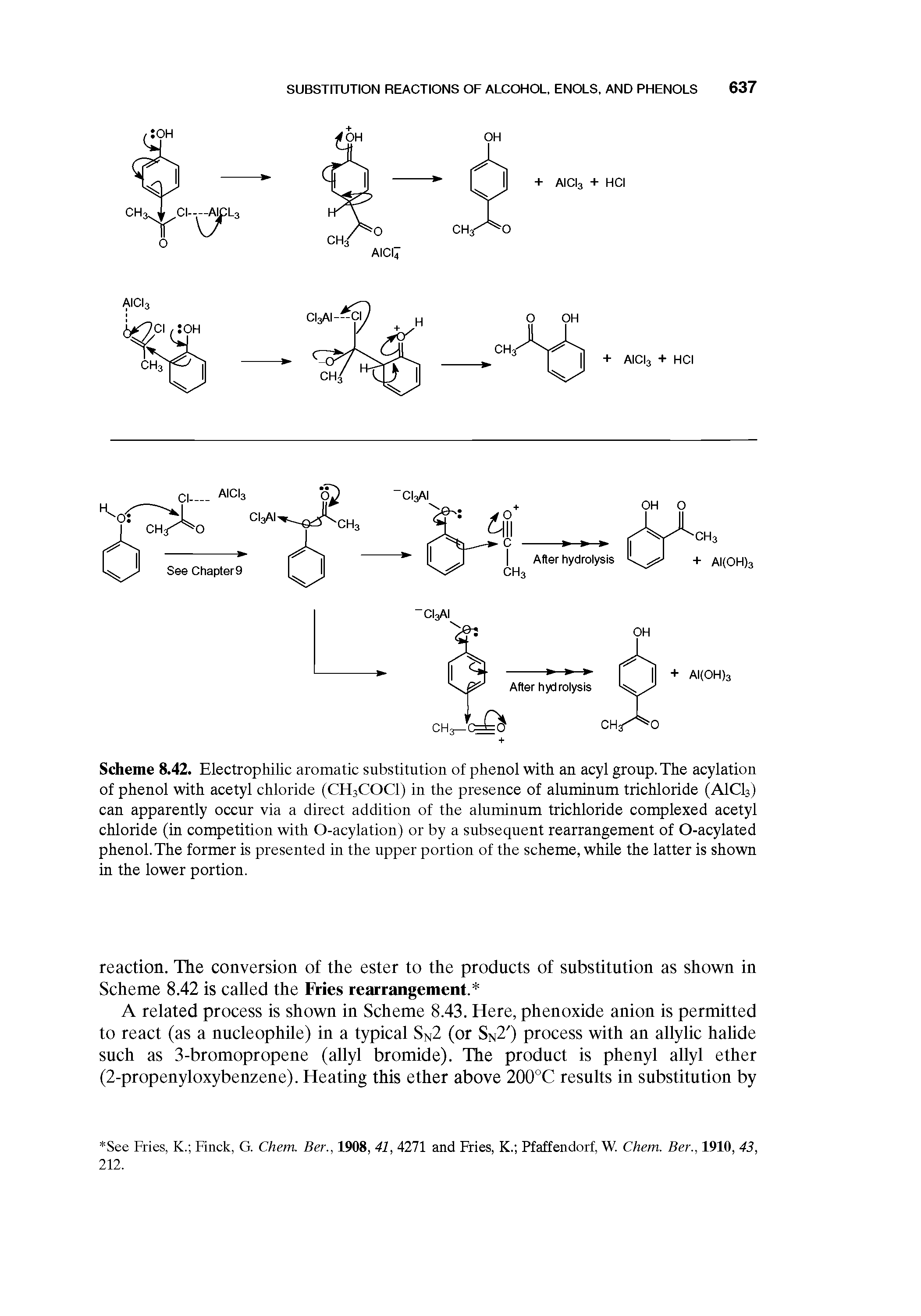 Scheme 8.42. Electrophilic aromatic substitution of phenol with an acyl group. The acylation of phenol with acetyl chloride (CH3COCI) in the presence of aluminum trichloride (AICI3) can apparently occur via a direct addition of the aluminum trichloride complexed acetyl chloride (in competition with O-acylation) or by a subsequent rearrangement of O-acylated phenol. The former is presented in the upper portion of the scheme, while the latter is shown in the lower portion.