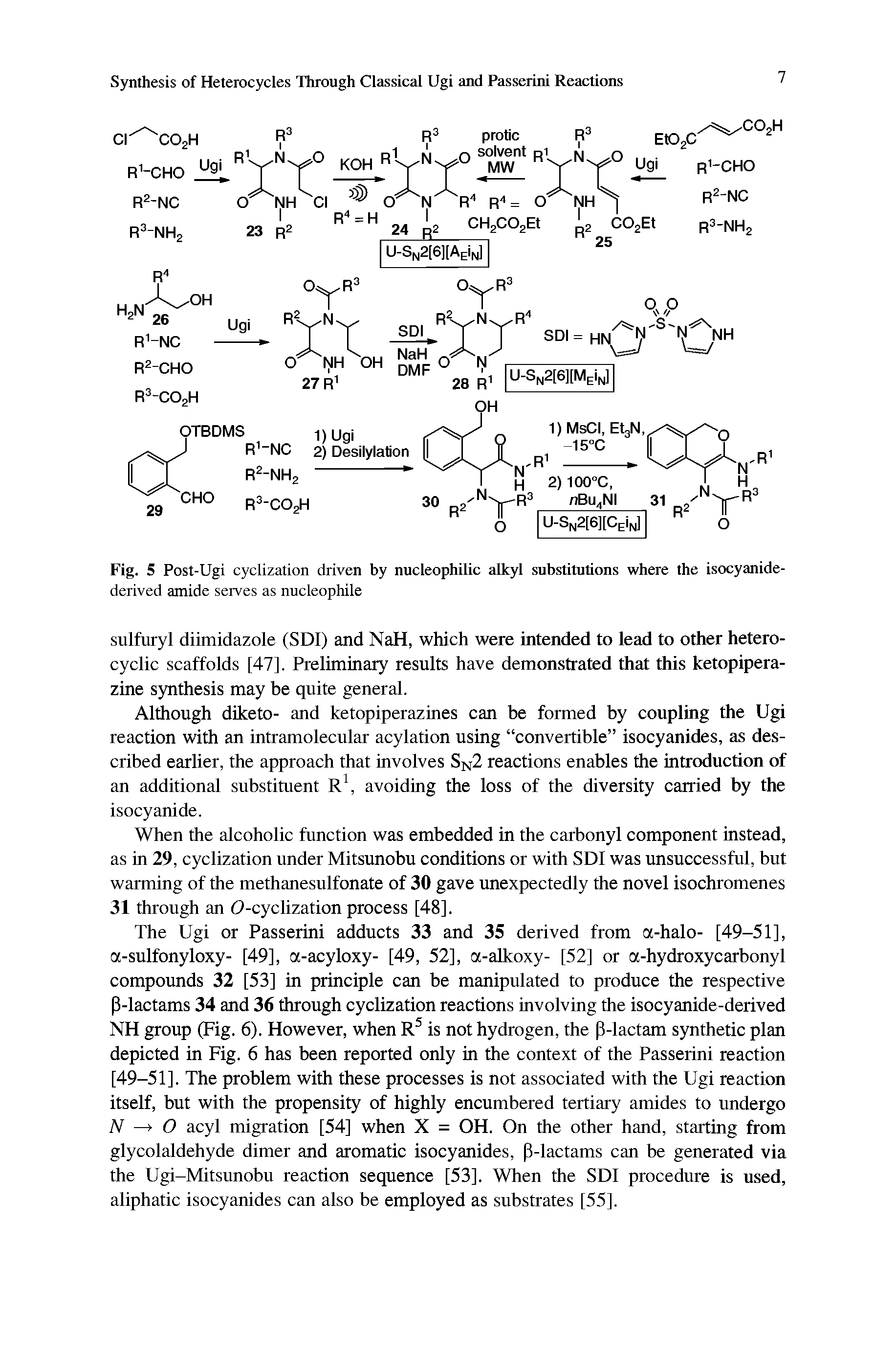 Fig. 5 Post-Ugi cyclization driven by nucleophilic afkyl substitutions where the isocyanide-derived amide serves as nucleophile...