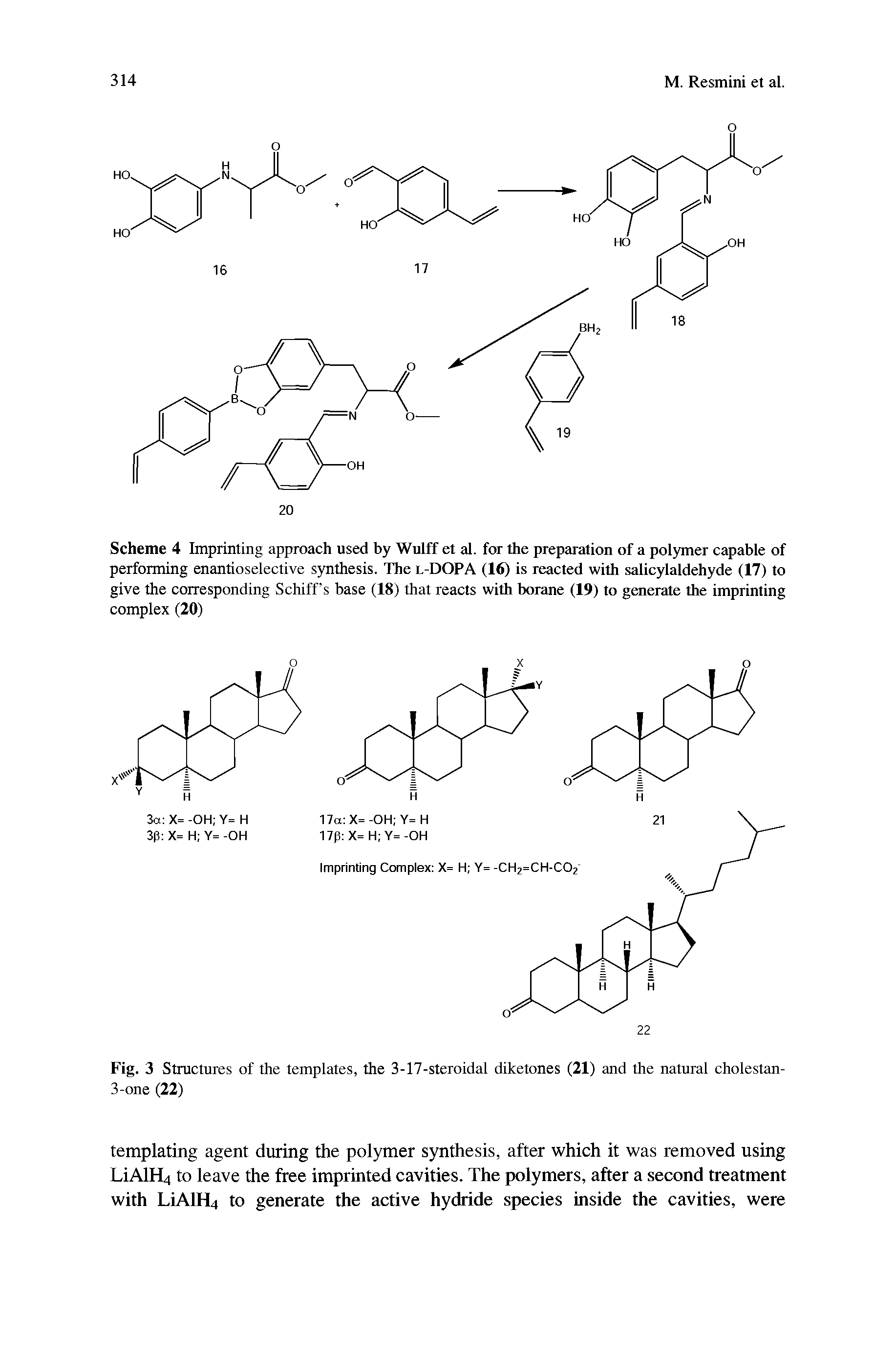Scheme 4 Imprinting approach used by Wulff et al. for the preparation of a polymer capable of performing enantioselective synthesis. The l-DOPA (16) is reacted with salicylaldehyde (17) to give the corresponding Schiff s base (18) that reacts with borane (19) to generate the imprinting complex (20)...