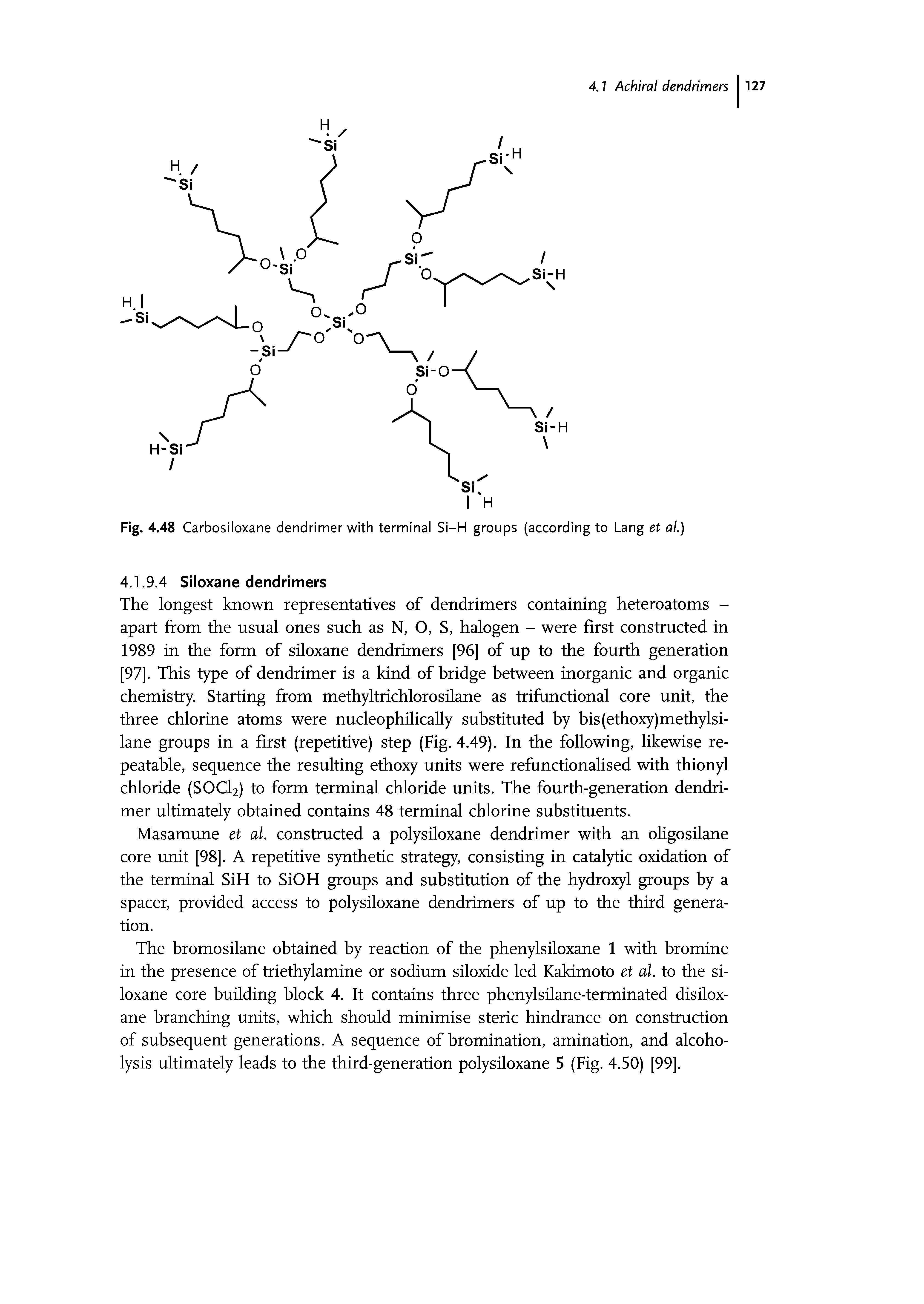 Fig. 4.48 Carbosiloxane dendrimer with terminal Si-H groups (according to Lang et al.)...