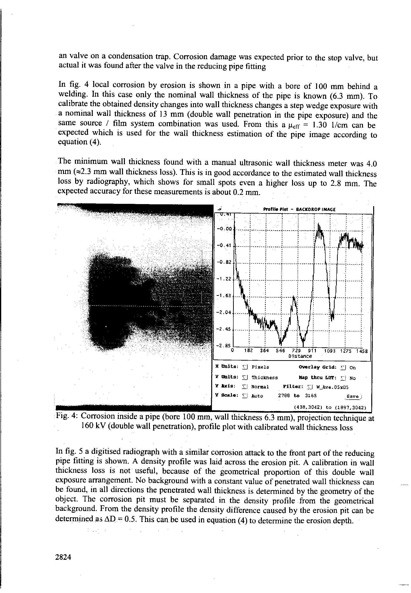 Fig. 4 Corrosion inside a pipe (bore 100 mm, wall thickness 6.3 mm), projection technique at 160 kV (double wall penetration), profile plot with calibrated wall thickness loss...