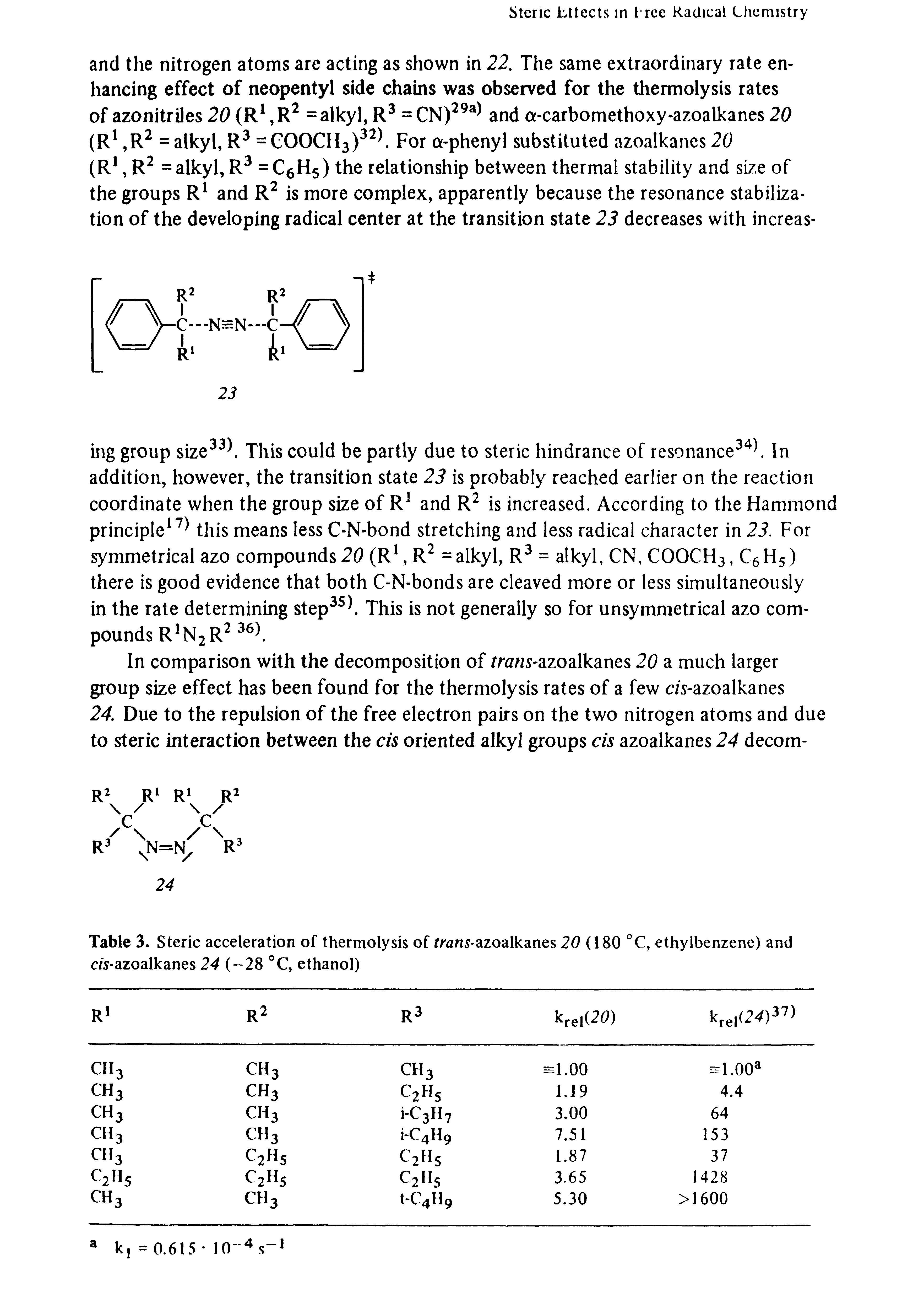 Table 3. Steric acceleration of thermolysis of rrans-azoalkanes 20 (180 0, ethylbenzene) and m-azoalkanes 24 (-28 °C, ethanol)...