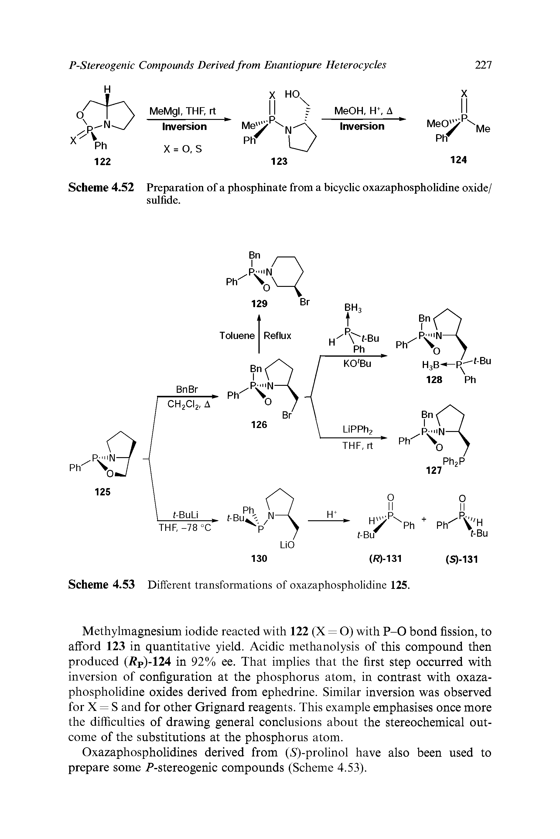 Scheme 4.52 Preparation of a phosphinate from a bicyclic oxazaphospholidine oxide/ sulfide.