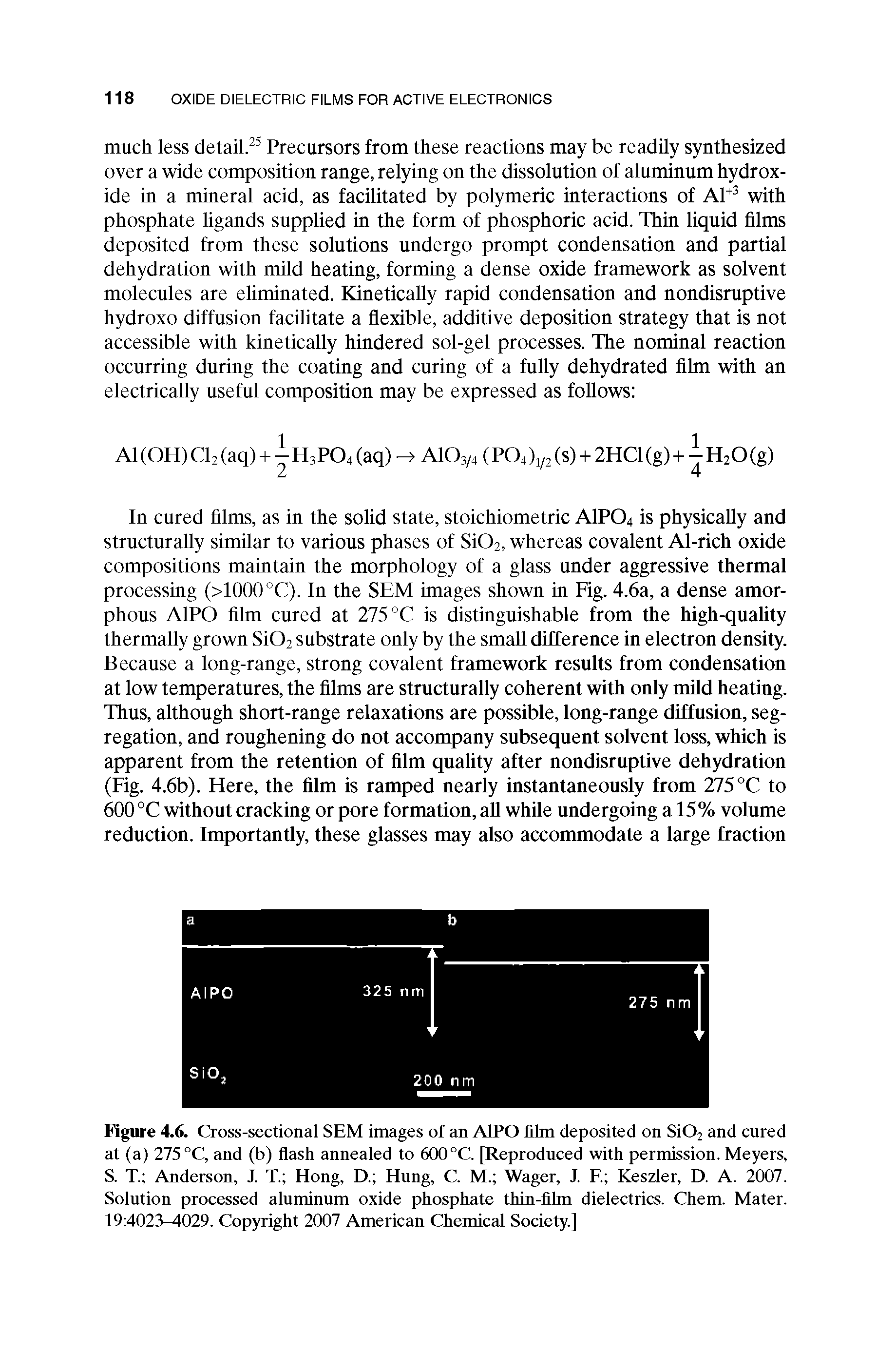 Figure 4.6. Cross-sectional SEM images of an A1PO film deposited on Si02 and cured at (a) 275 °C, and (b) flash annealed to 600 °C. [Reproduced with permission. Meyers, S. T. Anderson, J. T. Hong, D. Hung, C. M. Wager, J. F. Keszler, D. A. 2007. Solution processed aluminum oxide phosphate thin-film dielectrics. Chem. Mater. 19 4023-4029. Copyright 2007 American Chemical Society.]...