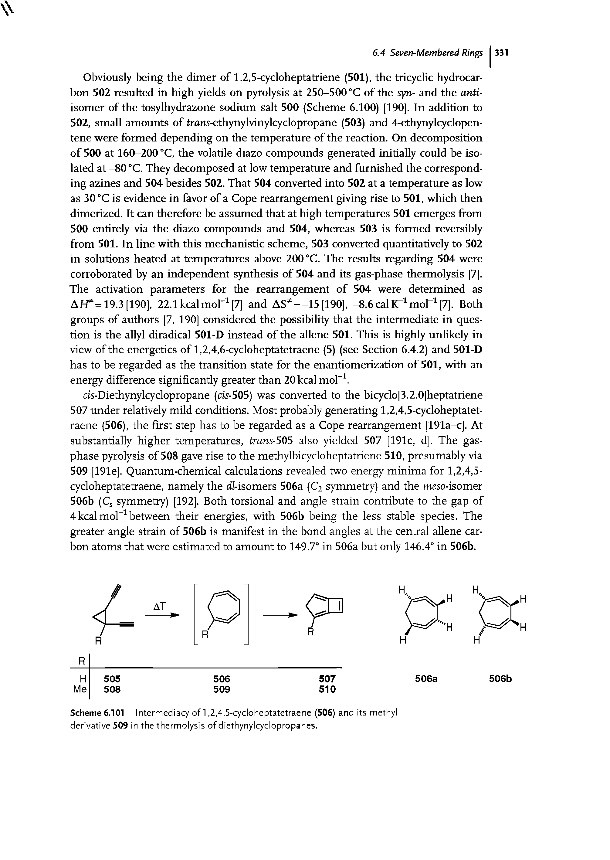 Scheme 6.101 Intermediacy of 1,2,4,5-cycloheptatetraene (506) and its methyl derivative 509 in the thermolysis of diethynylcyclopropanes.