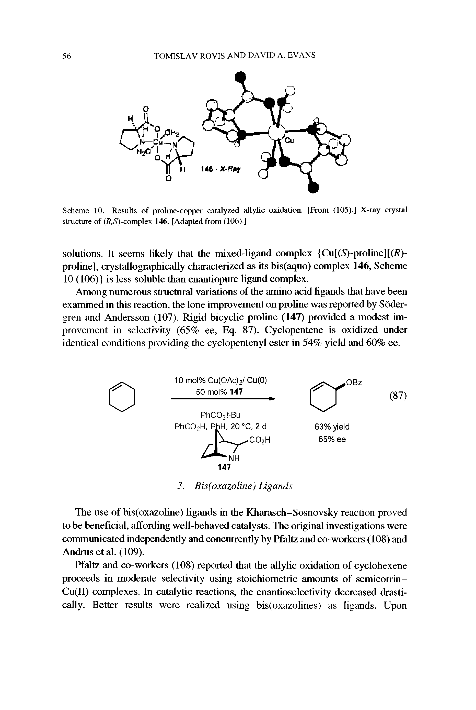 Scheme 10. Results of proline-copper catalyzed allylic oxidation, prom (105).] X-ray crystal structure of (R.Sf-complex 146. [Adapted from (106).]...