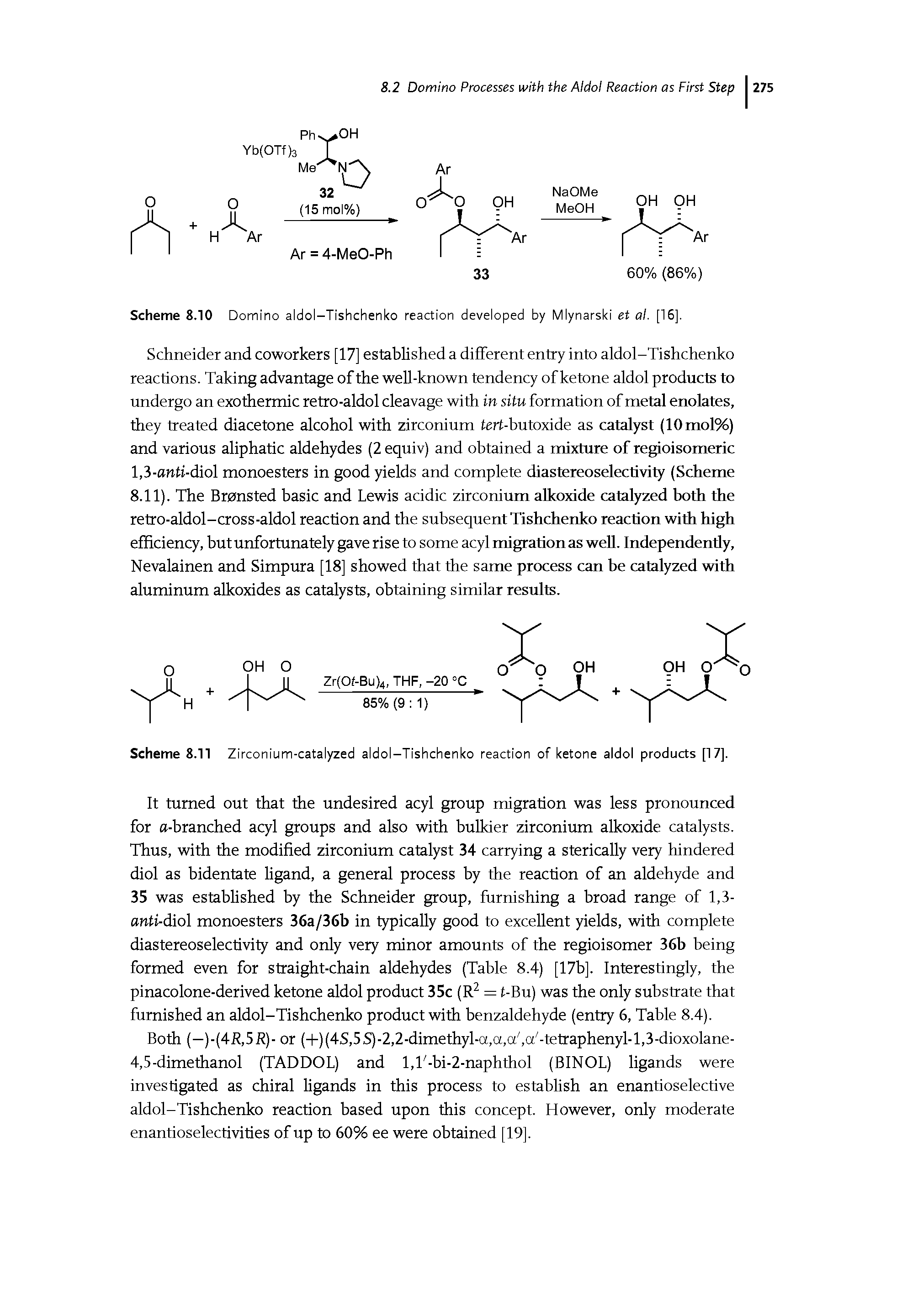 Scheme 8.11 Zirconium-catalyzed aldol-Tishchenko reaction of ketone aldol products [17].