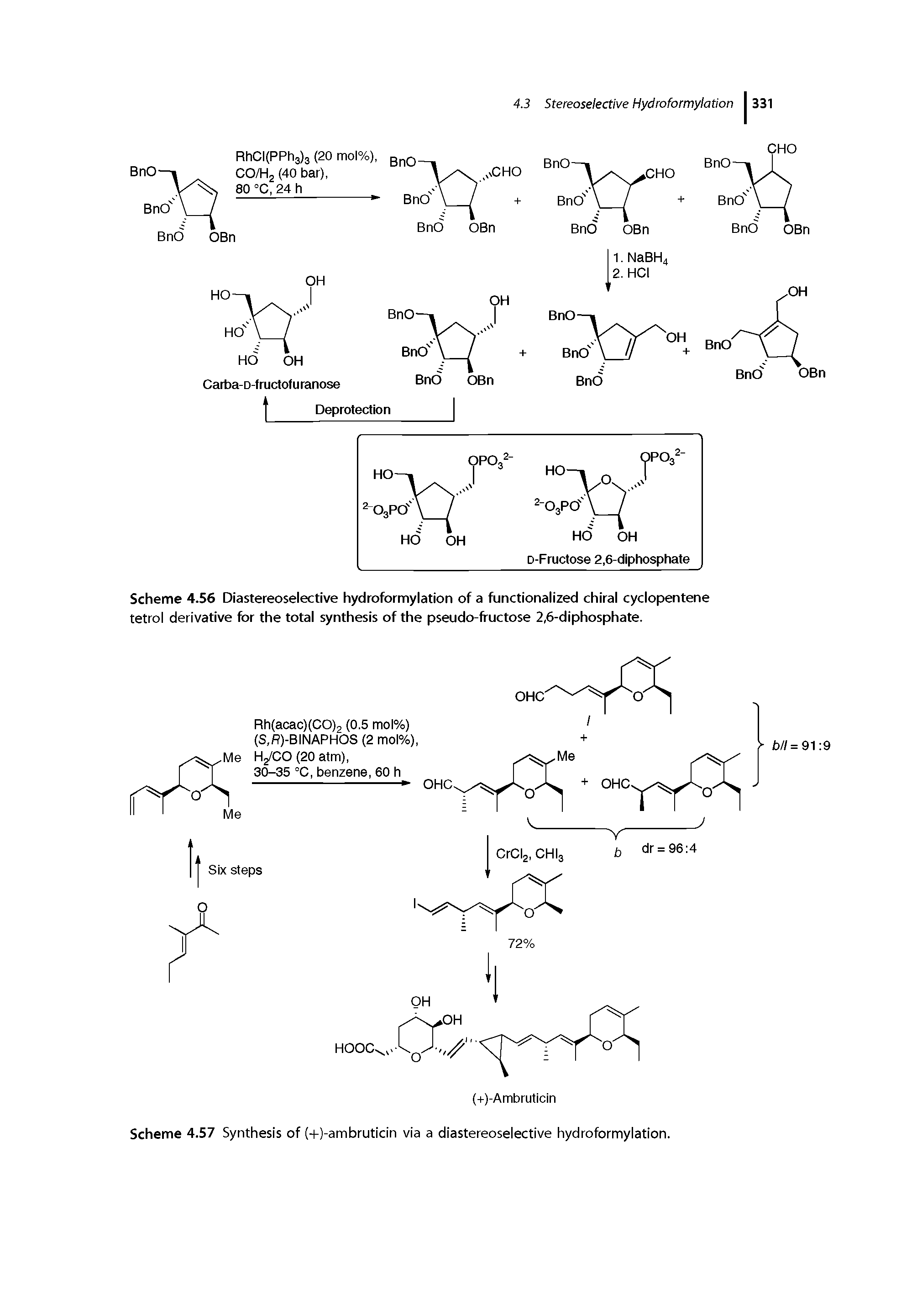 Scheme 4.56 Diastereoselective hydroformylation of a functionalized chiral cyclopentene tetrol derivative for the total synthesis of the pseudo-fructose 2,6-diphosphate.