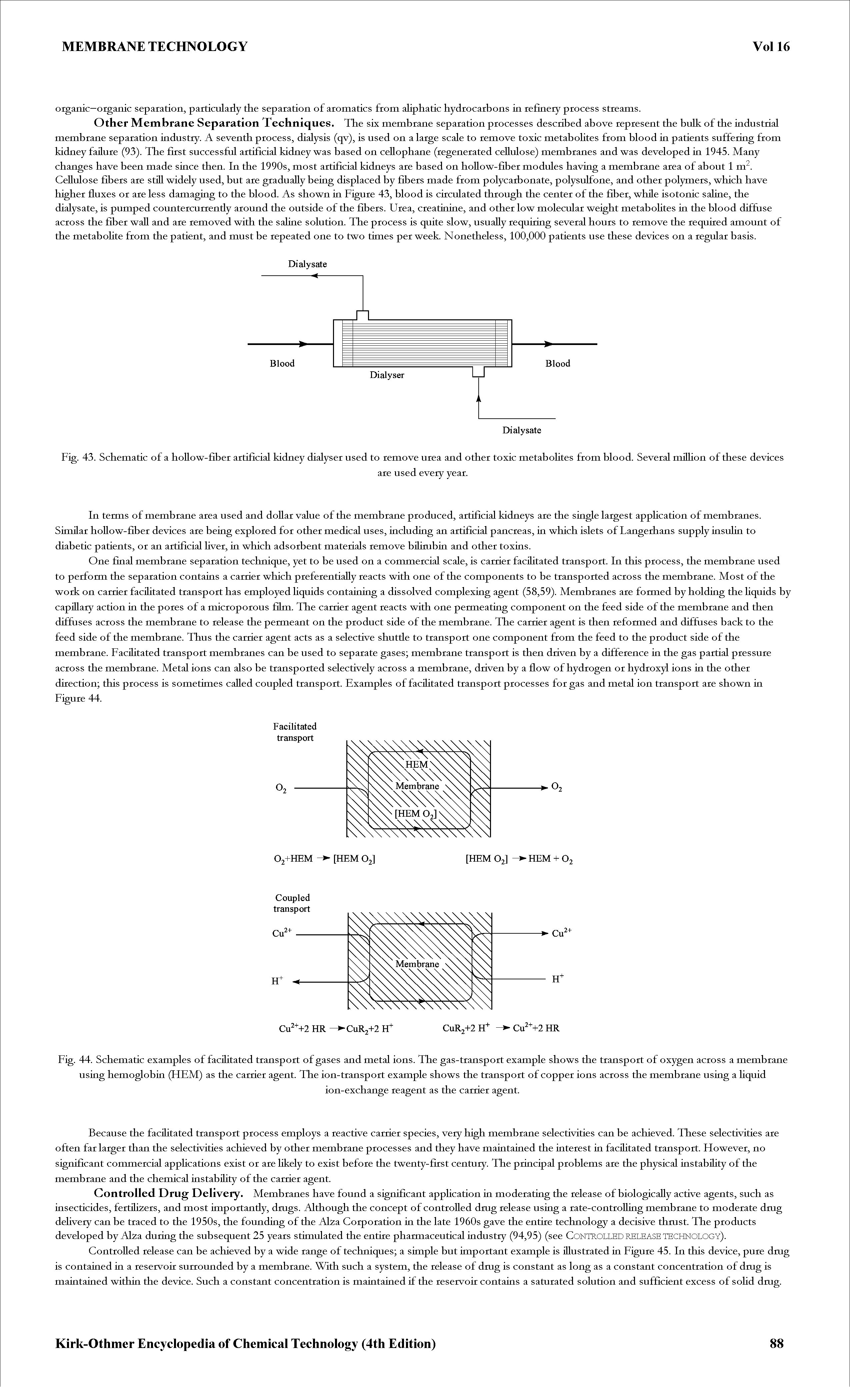 Fig. 44. Schematic examples of facUitated transport of gases and metal ions. The gas-transport example shows the transport of oxygen across a membrane using hemoglobin (HEM) as the carrier agent. The ion-transport example shows the transport of copper ions across the membrane using a Uquid...