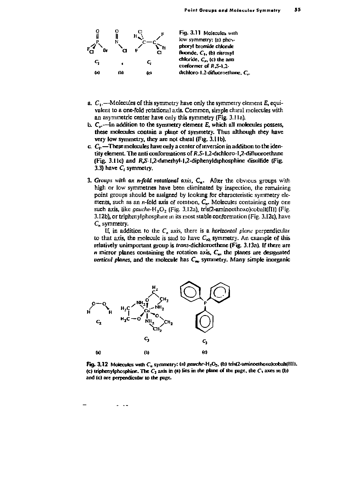 Fig. 3.11 Molecules with low symmetry (n) plicv pboryl bromide chloride fhiondc. C, (b nitrosyl chloride. C (c) the anu conformer of R.S-1.2-dichloro-l.2-difluoroethane.