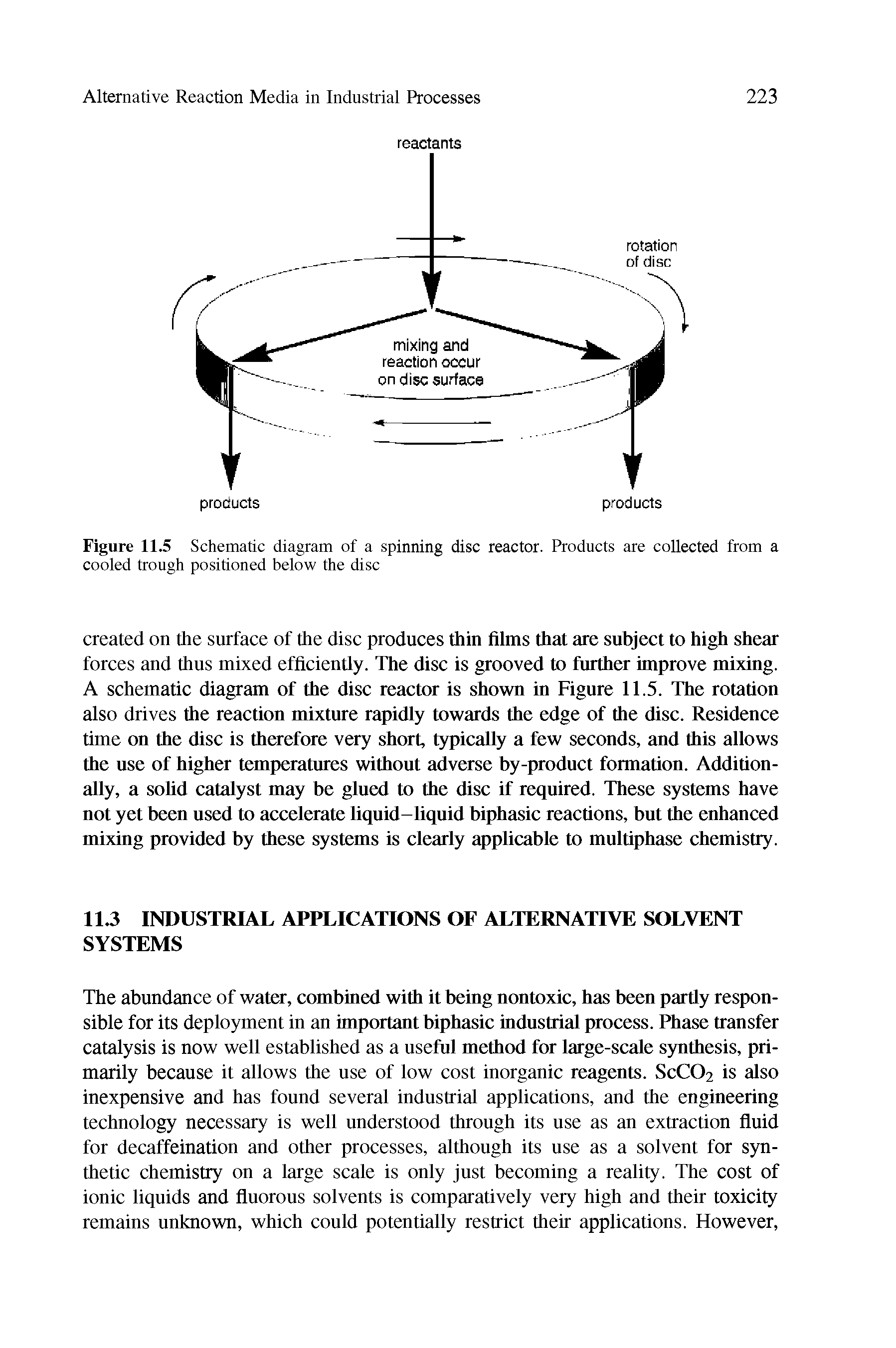 Figure 11.5 Schematic diagram of a spinning disc reactor. Products are collected from a cooled trough positioned below the disc...