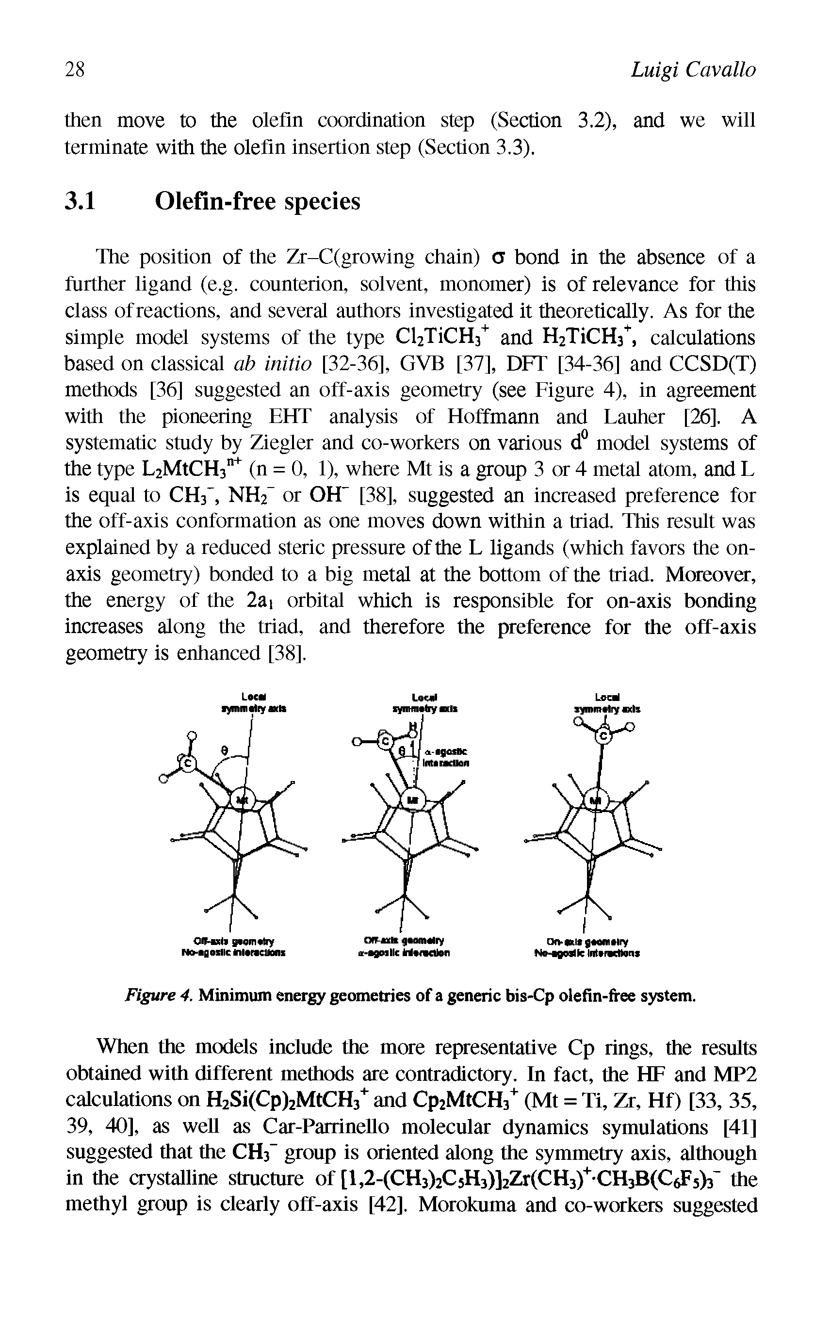 Figure 4. Minimum energy geometries of a generic bis-Cp olefin-free system.