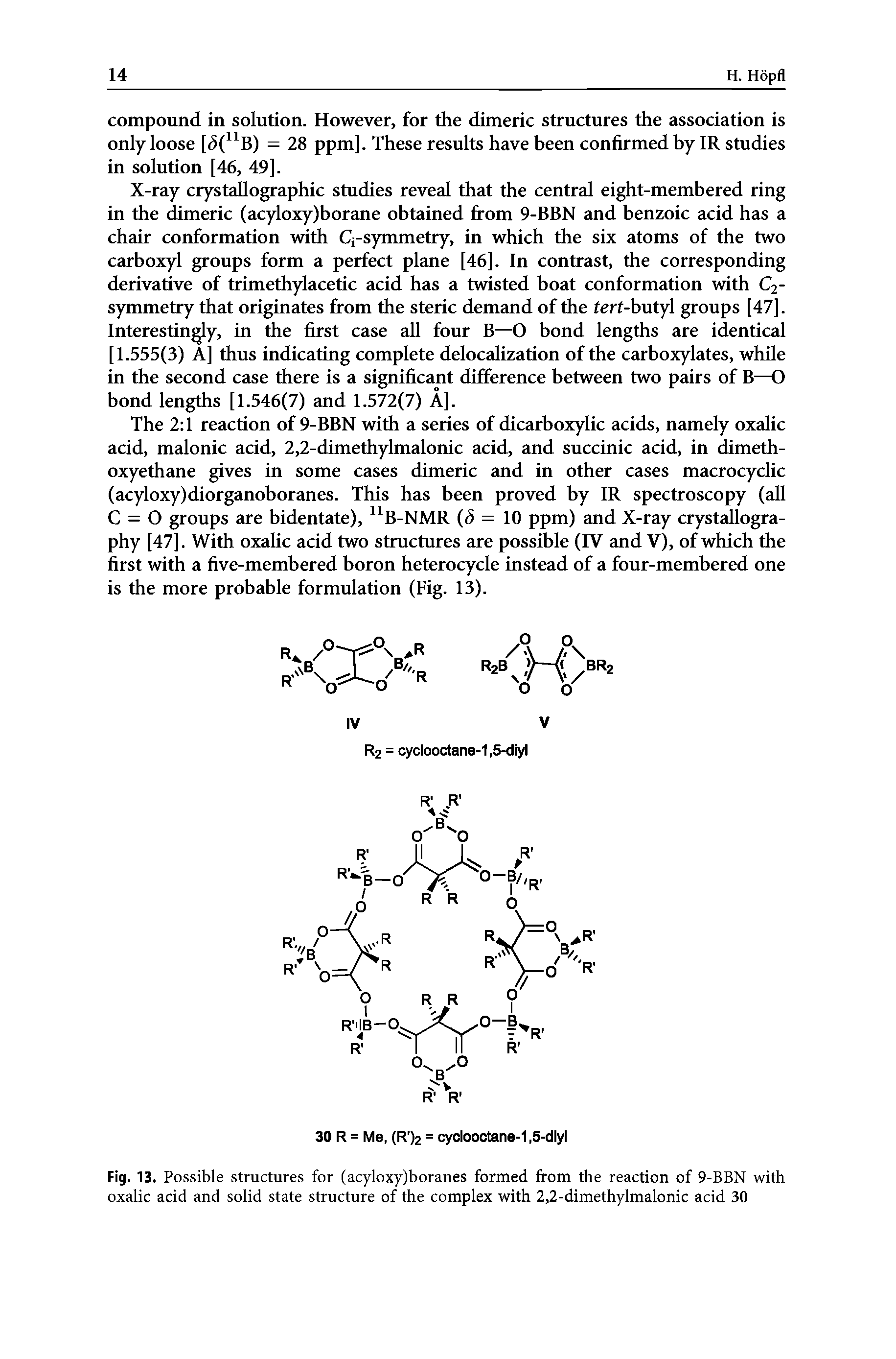 Fig. 13. Possible structures for (acyloxy)boranes formed from the reaction of 9-BBN with oxalic acid and solid state structure of the complex with 2,2-dimethylmalonic acid 30...