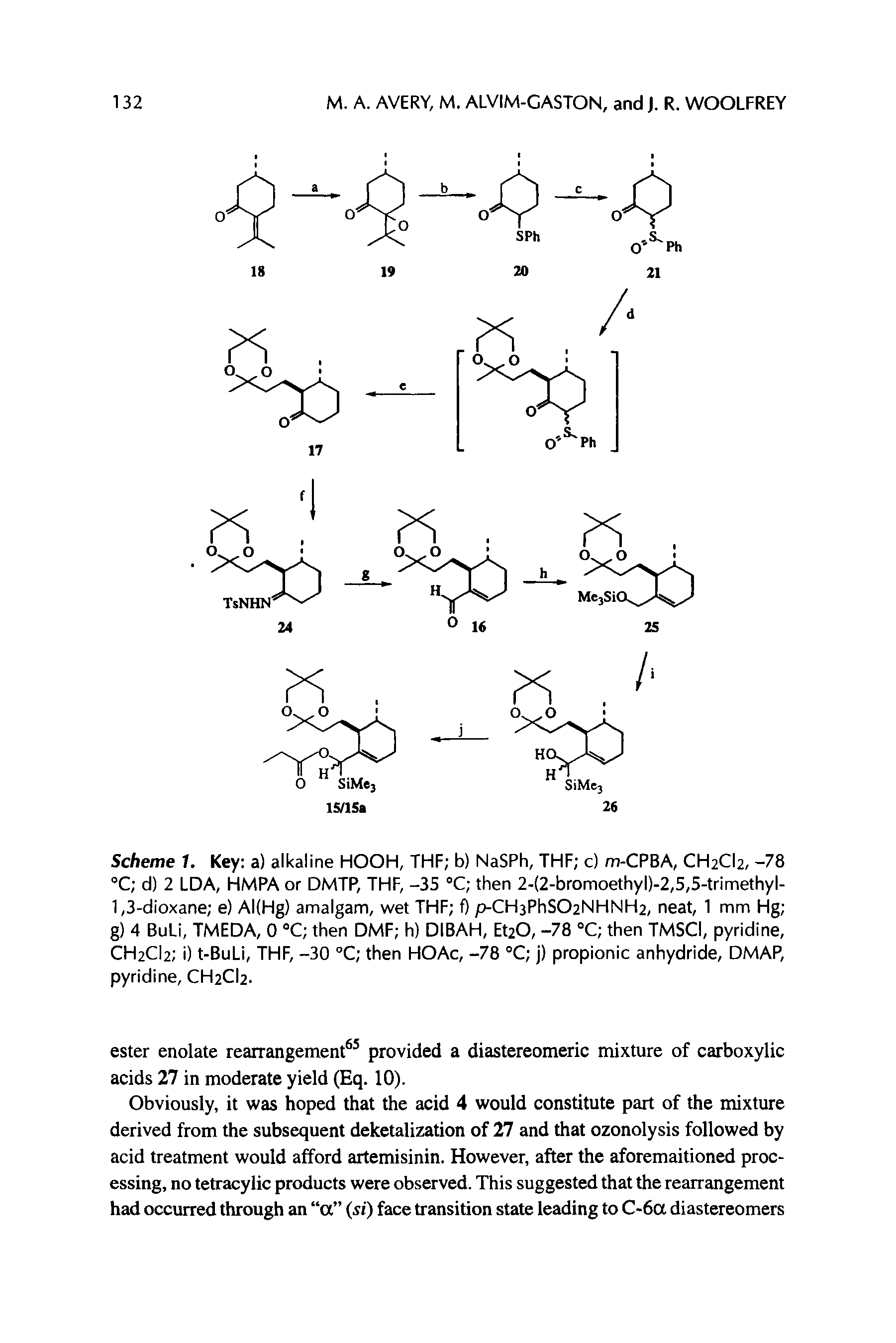 Scheme 1. Key a) alkaline HOOH, THF b) NaSPh, THF c) m-CPBA, CH2CI2, -78 °C d) 2 LDA, HMPA or DMTP, THF, -35 °C then 2-(2-bromoethyl)-2,5,5-trimethyl-1,3-dioxane e) AI(Hg) amalgam, wet THF f) p-CH3PhS02NHNH2, neat, 1 mm Hg g) 4 BuLi, TMEDA, 0 °C then DMF h) DIBAH, Et20, -78 °C then TMSCI, pyridine, CH2CI2 i) t-BuLi, THF, -30 °C then HOAc, -78 °C j) propionic anhydride, DMAP, pyridine, CH2CI2.