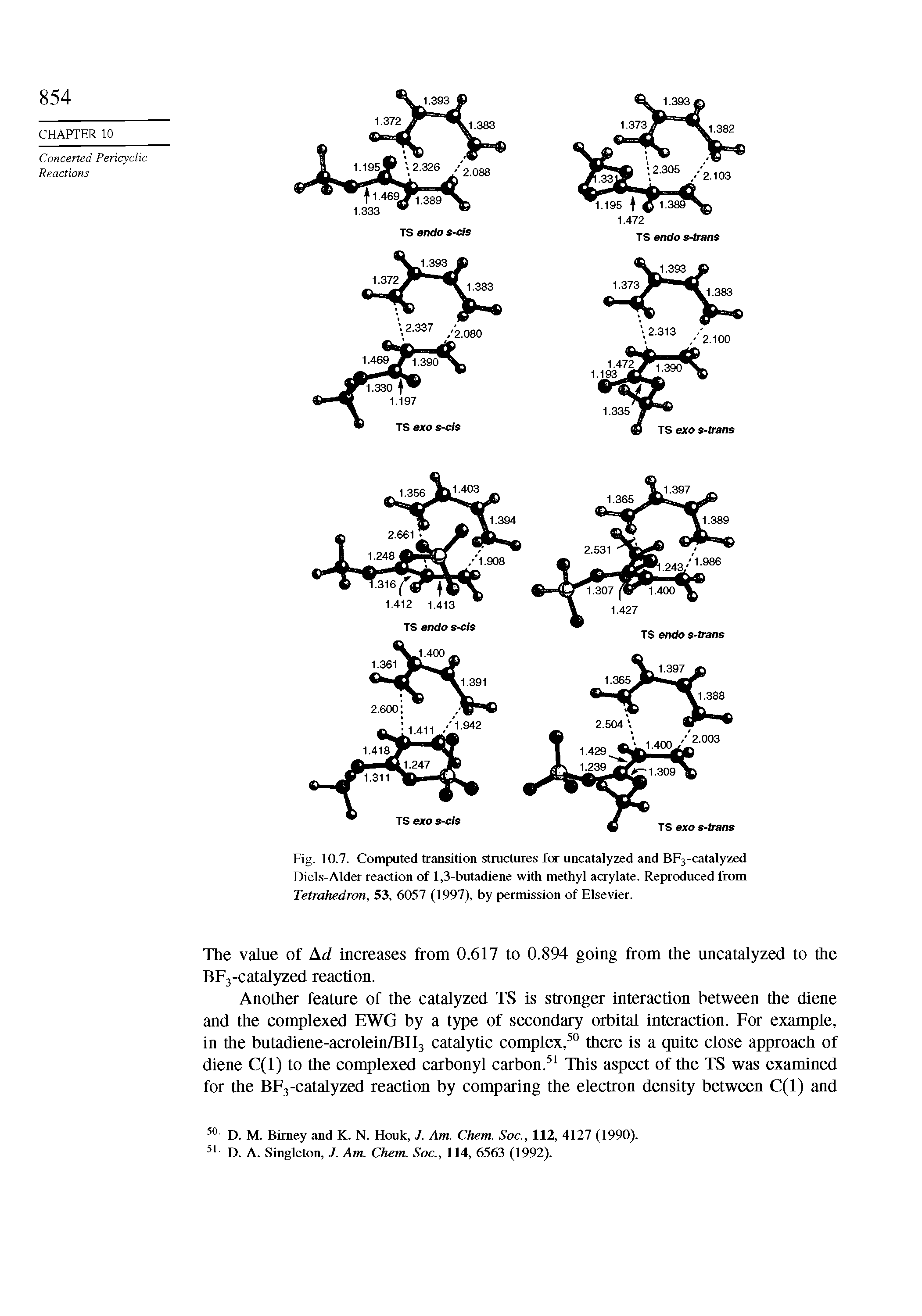 Fig. 10.7. Computed transition structures for uncatalyzed and BF3-catalyzed Diels-Alder reaction of 1,3-butadiene with methyl acrylate. Reproduced from Tetrahedron, 53, 6057 (1997), by permission of Elsevier.