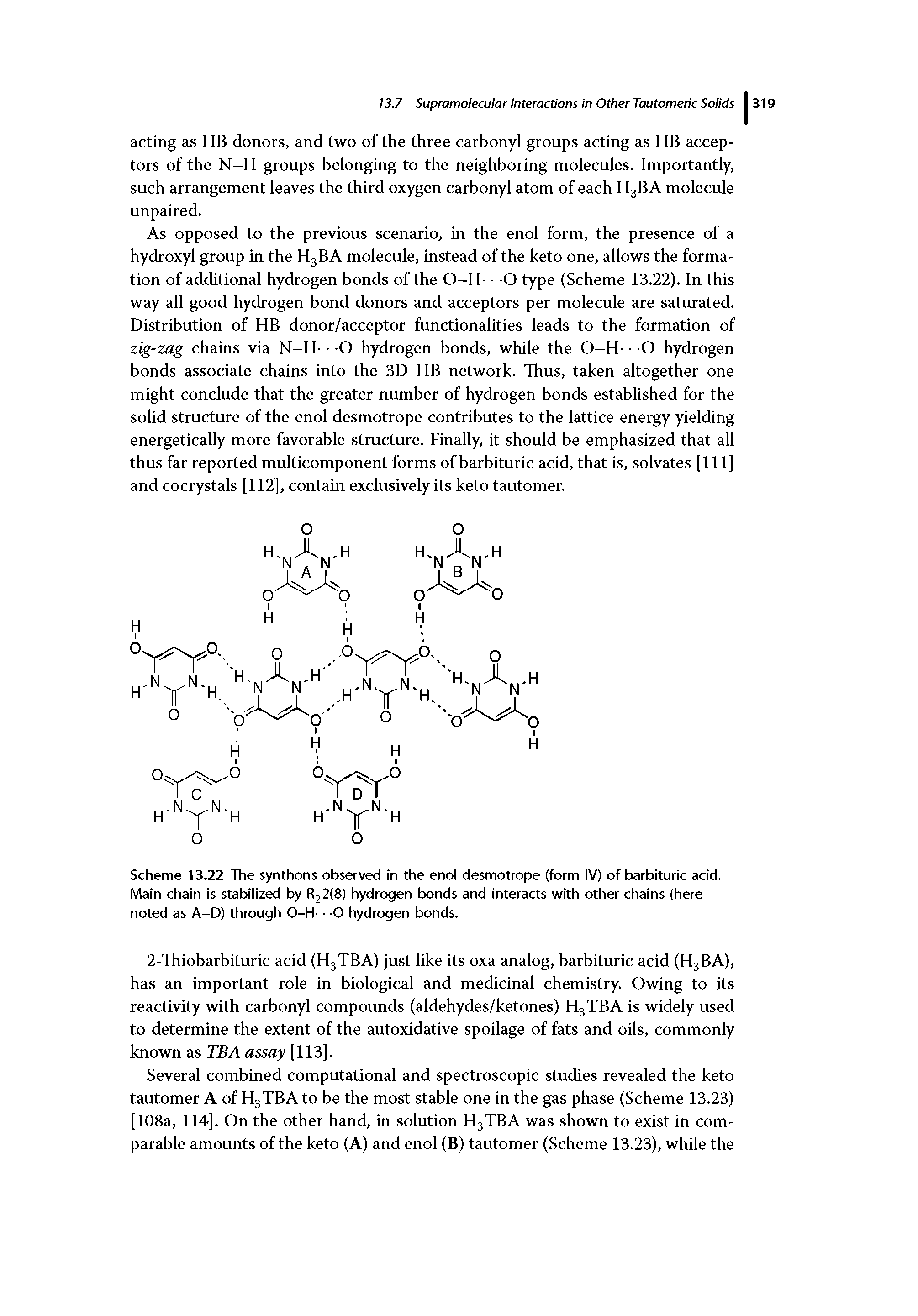 Scheme 13.22 The synthons observed in the enol desmotrope (form IV) of barbituric acid. Main chain is stabilized by R22(8) hydrogen bonds and interacts with other chains (here noted as A-D) through O-H- 0 hydrogen bonds.