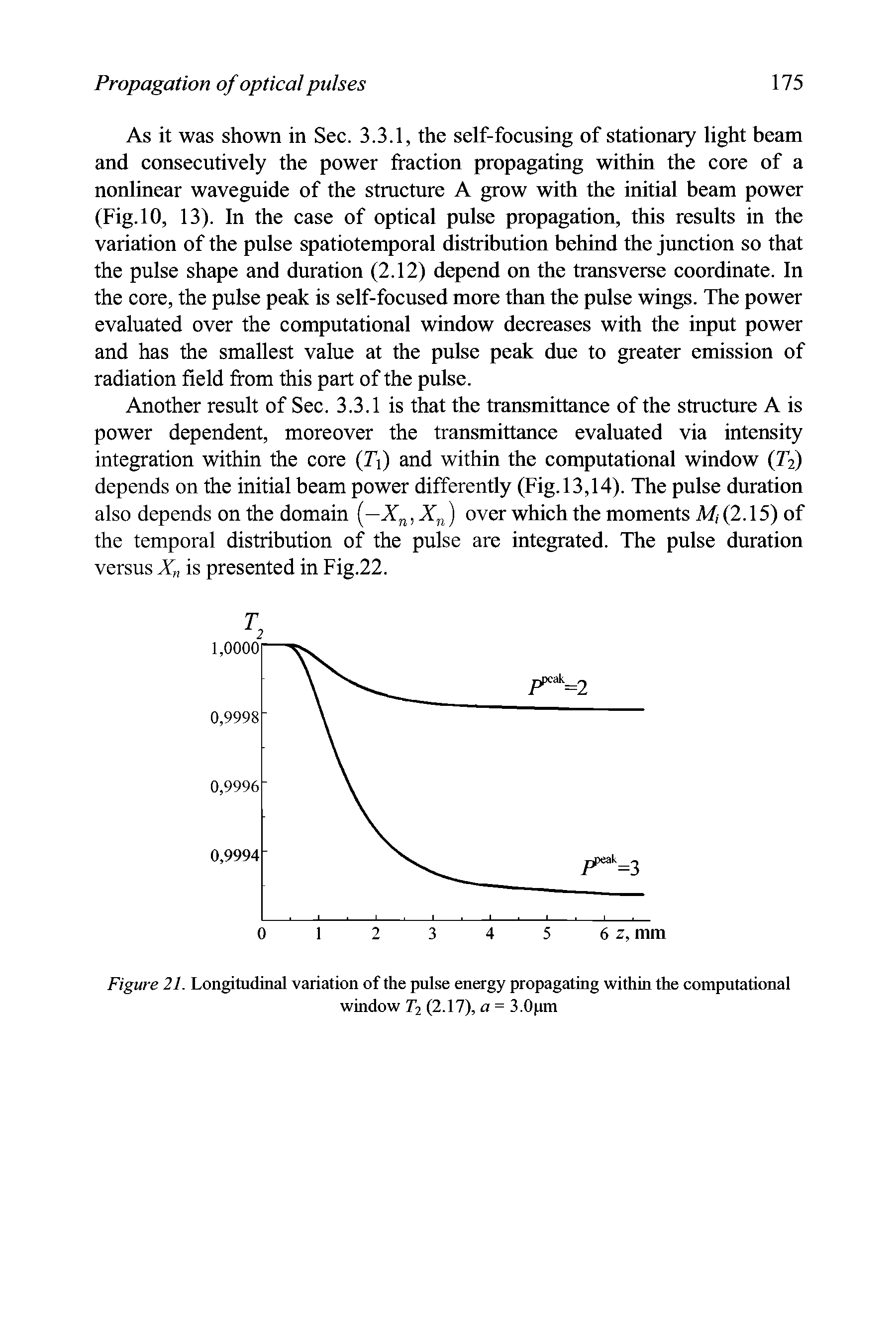 Figure 21. Longitudinal variation of the pulse energy propagating within the computational...