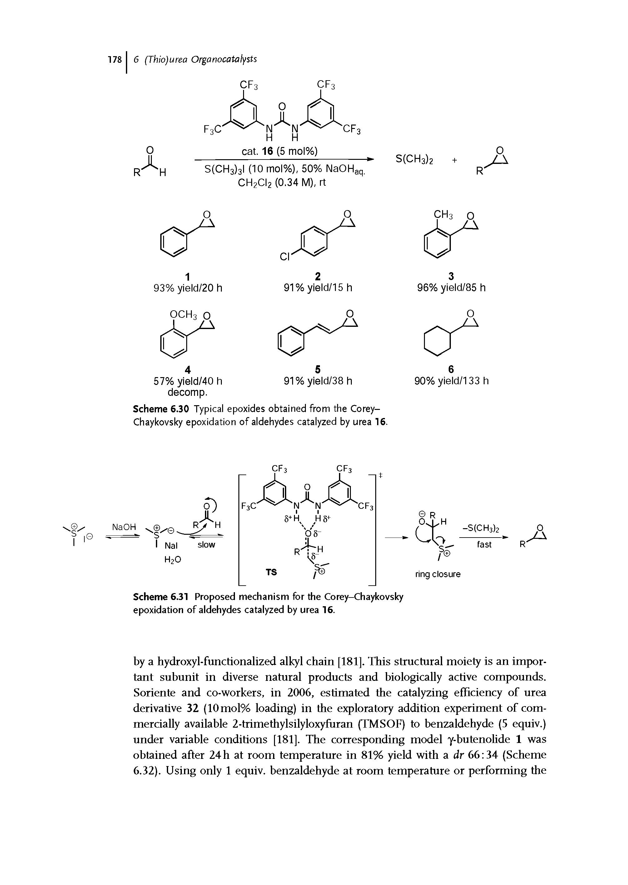 Scheme 6.30 Typical epoxides obtained from the Corey-Chaykovsky epoxidation of aldehydes catalyzed by urea 16.