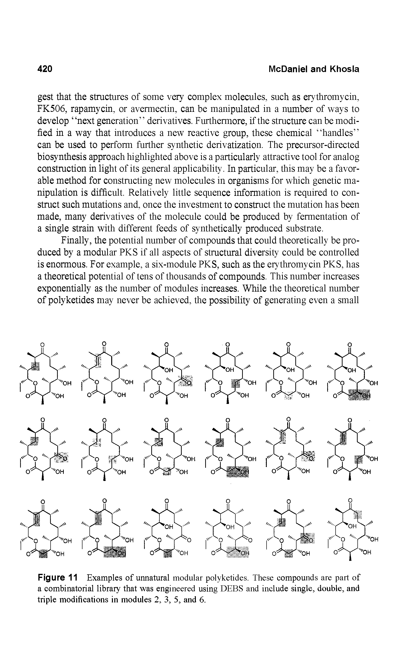 Figure 11 Examples of unnatural modular polyketides. These compounds are part of a combinatorial library that was engineered using DEBS and include single, double, and triple modifications in modules 2, 3, 5, and 6.