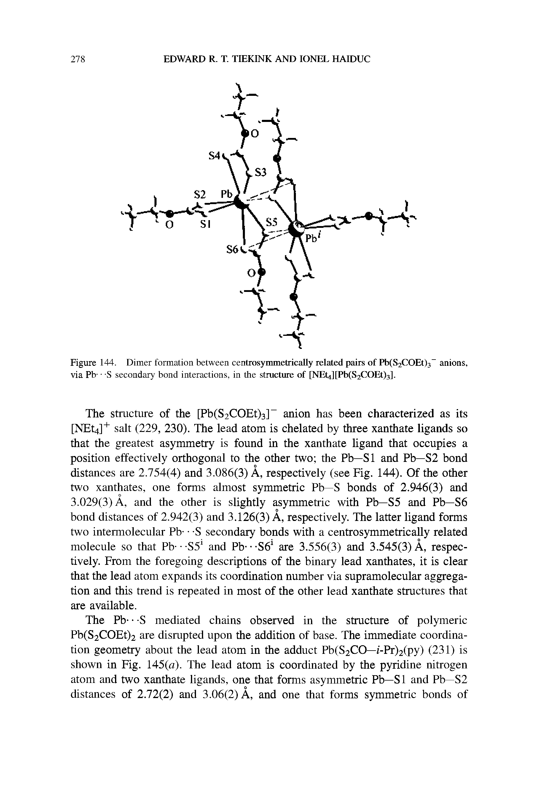 Figure 144. Dimer formation between centrosymmetrically related pairs of Pb(S2COEt)3 anions, via Pb- -S secondary bond interactions, in the structure of [NEt4][Pb(S2COEt)3].