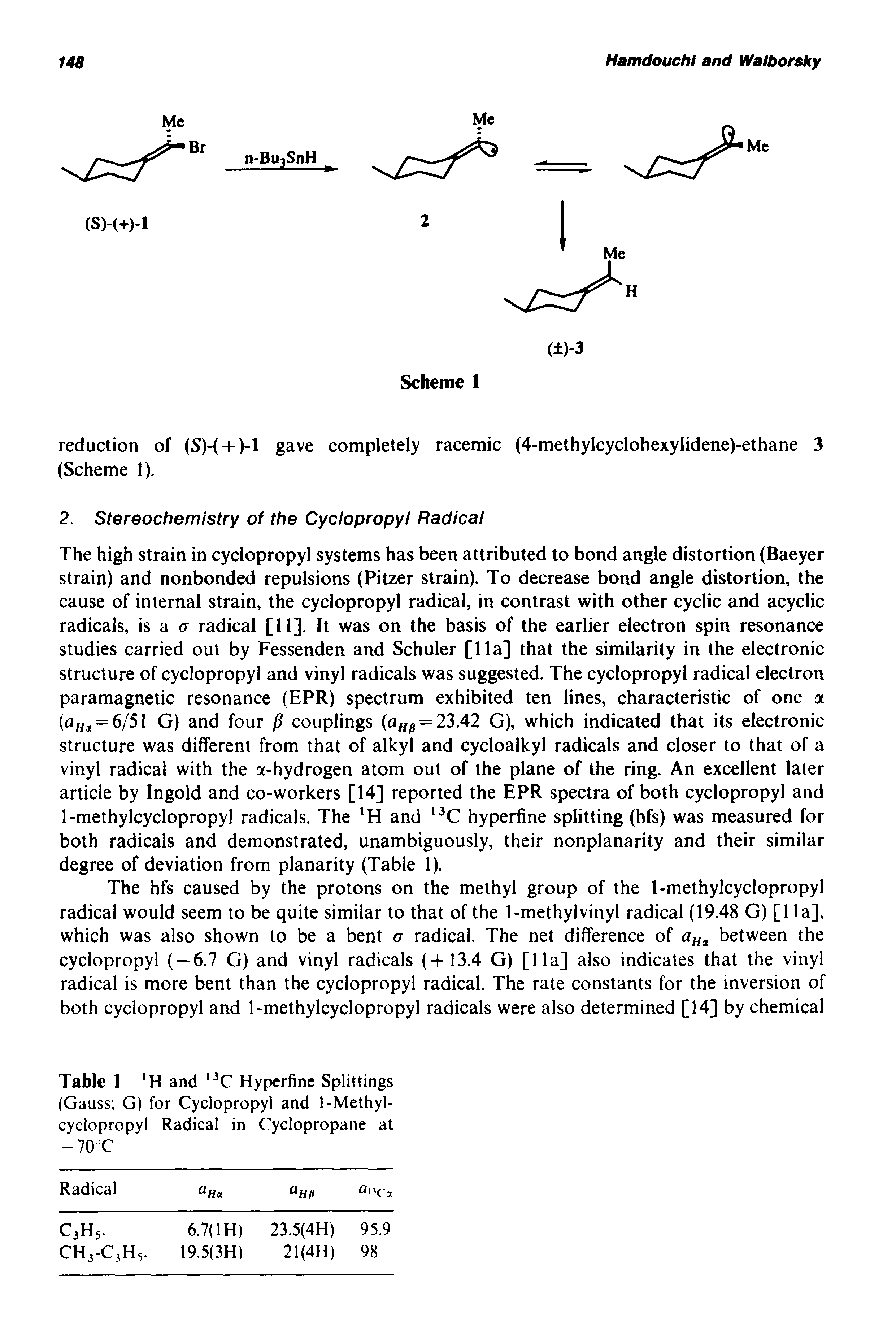Table I H and C Hyperfine Splittings (Gauss G) for Cyclopropyl and 1-Methyl-cyclopropyl Radical in Cyclopropane at -70 C...