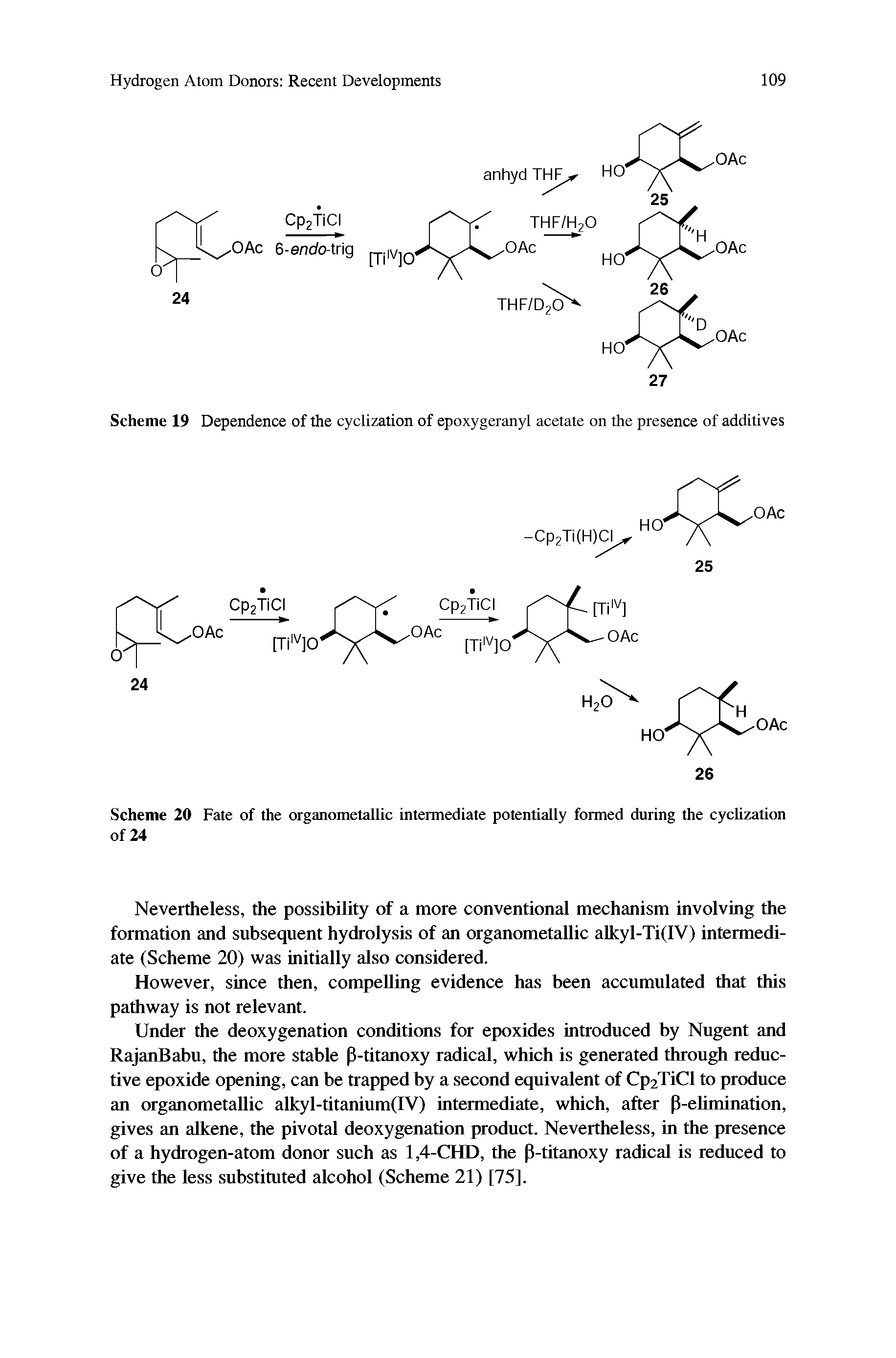 Scheme 19 Dependence of the cyclization of epoxygeranyl acetate on the presence of additives...