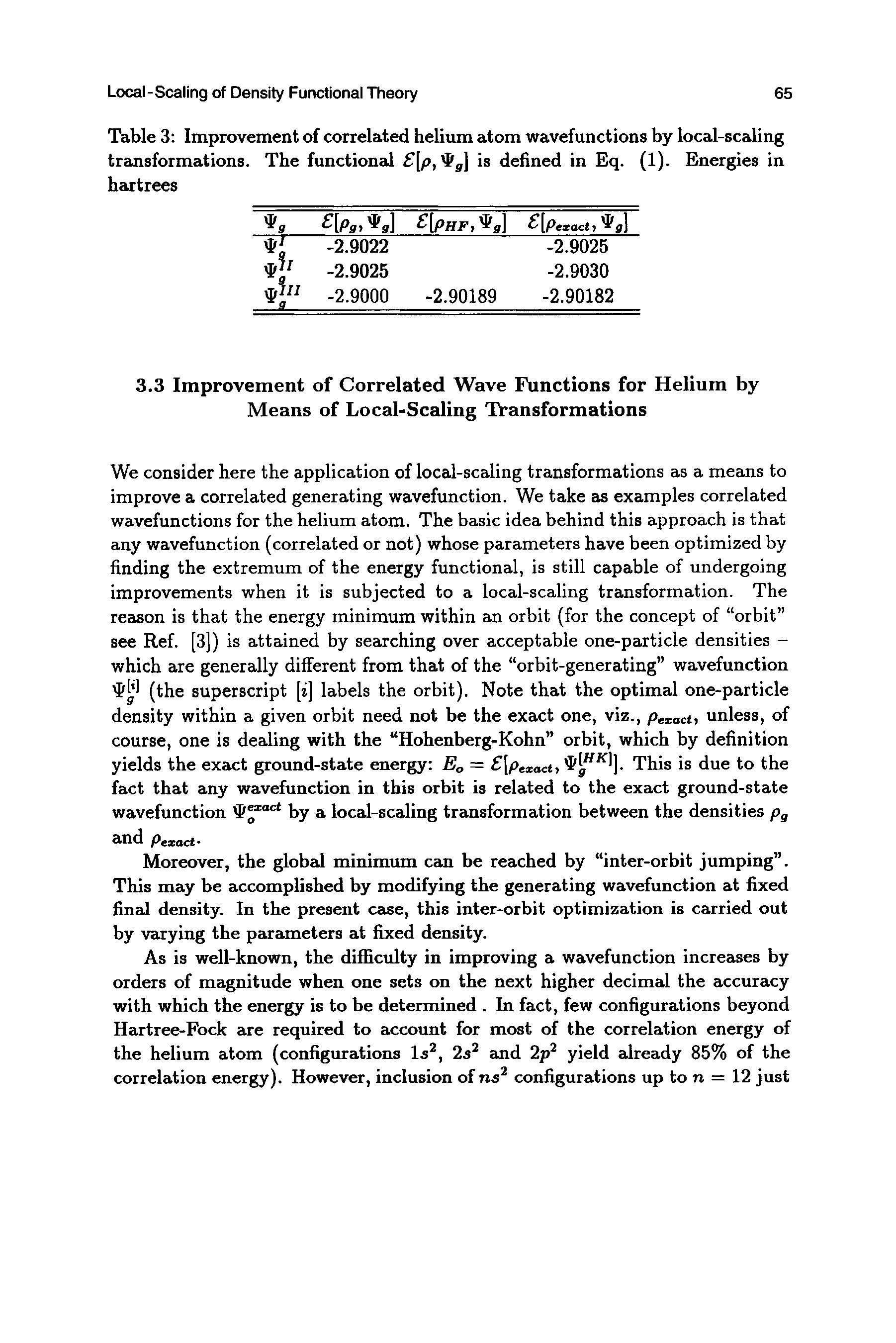Table 3 Improvement of correlated helium atom wavefunctions by local-scaling transformations. The functional [p, g] is defined in Eq. (1). Energies in hartrees...