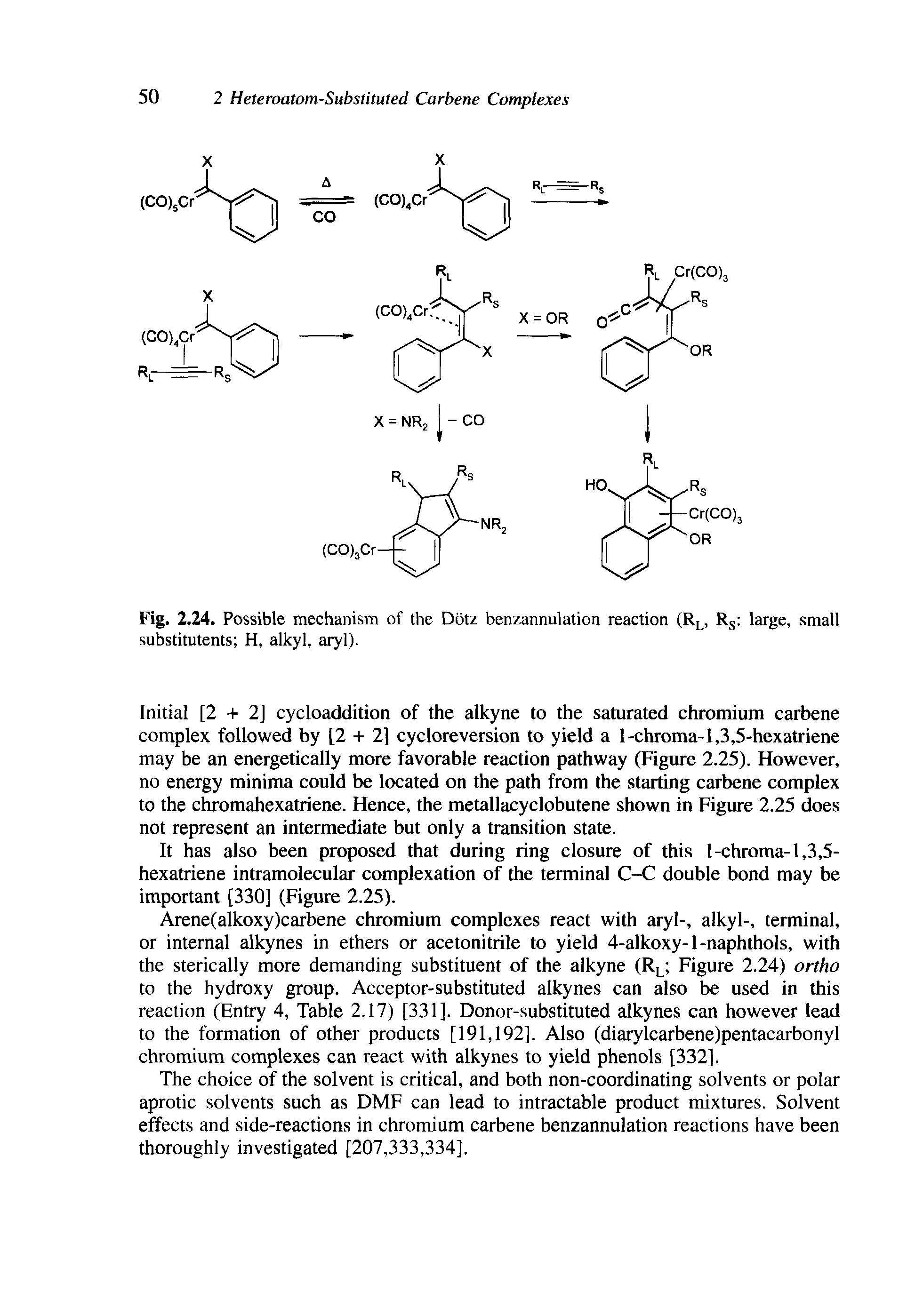 Fig. 2.24. Possible mechanism of the Dotz benzannulation reaction (R, R large, small substitutents H, alkyl, aryl).