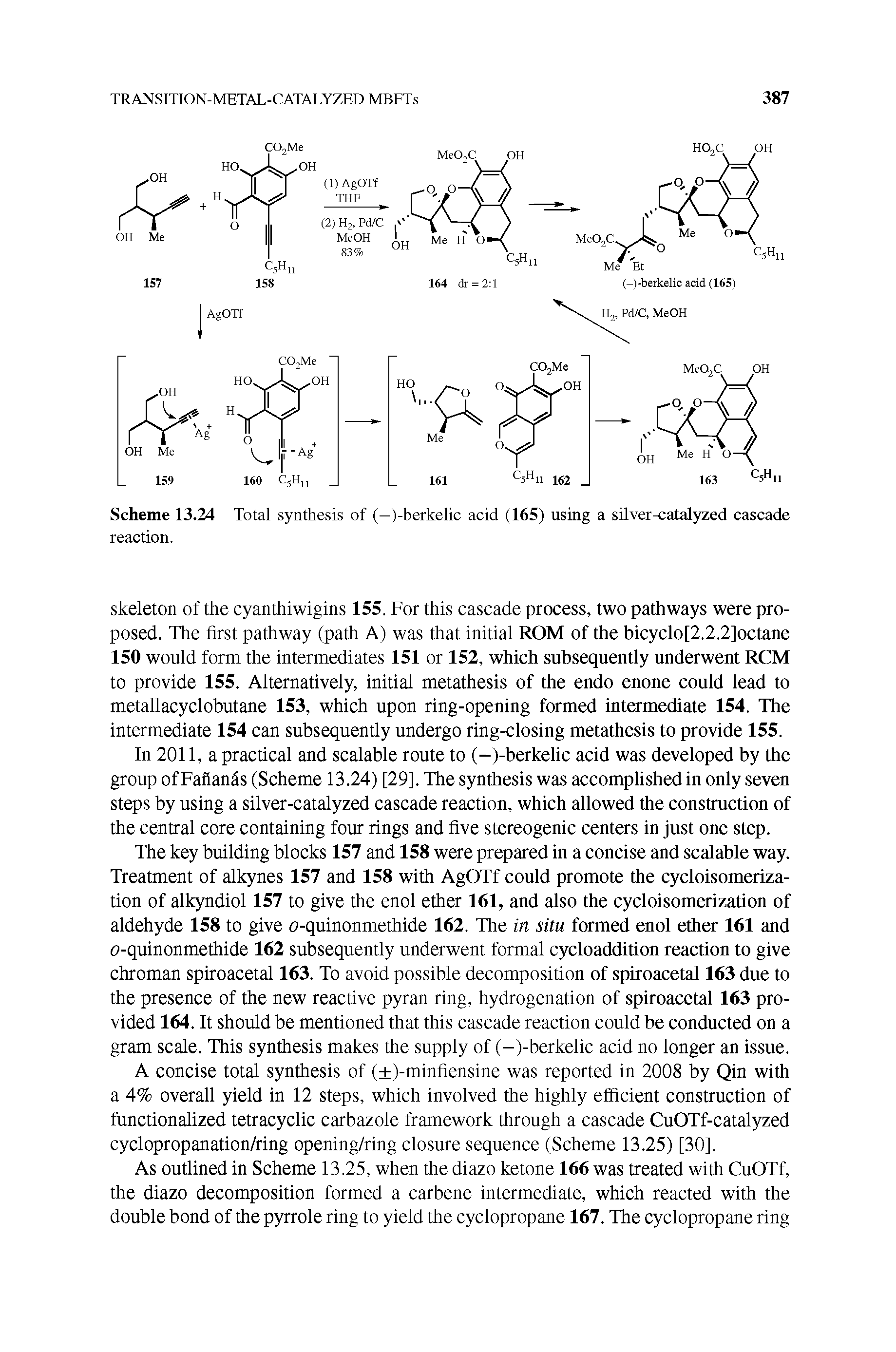 Scheme 13.24 Total synthesis of (-)-berkelic acid (165) using a silver-catalyzed cascade reaction.