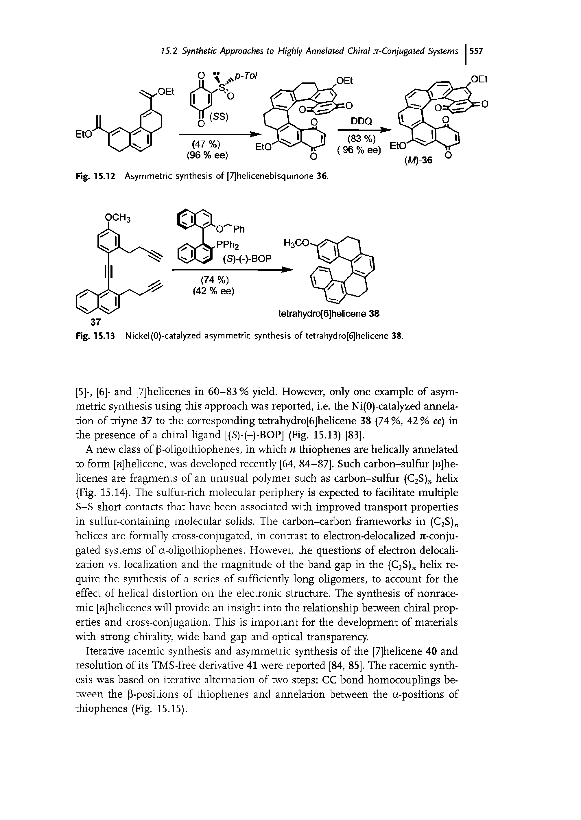 Fig. 15.13 Nickel(O)-catalyzed asymmetric synthesis of tetrahydro[6]helicene 38.