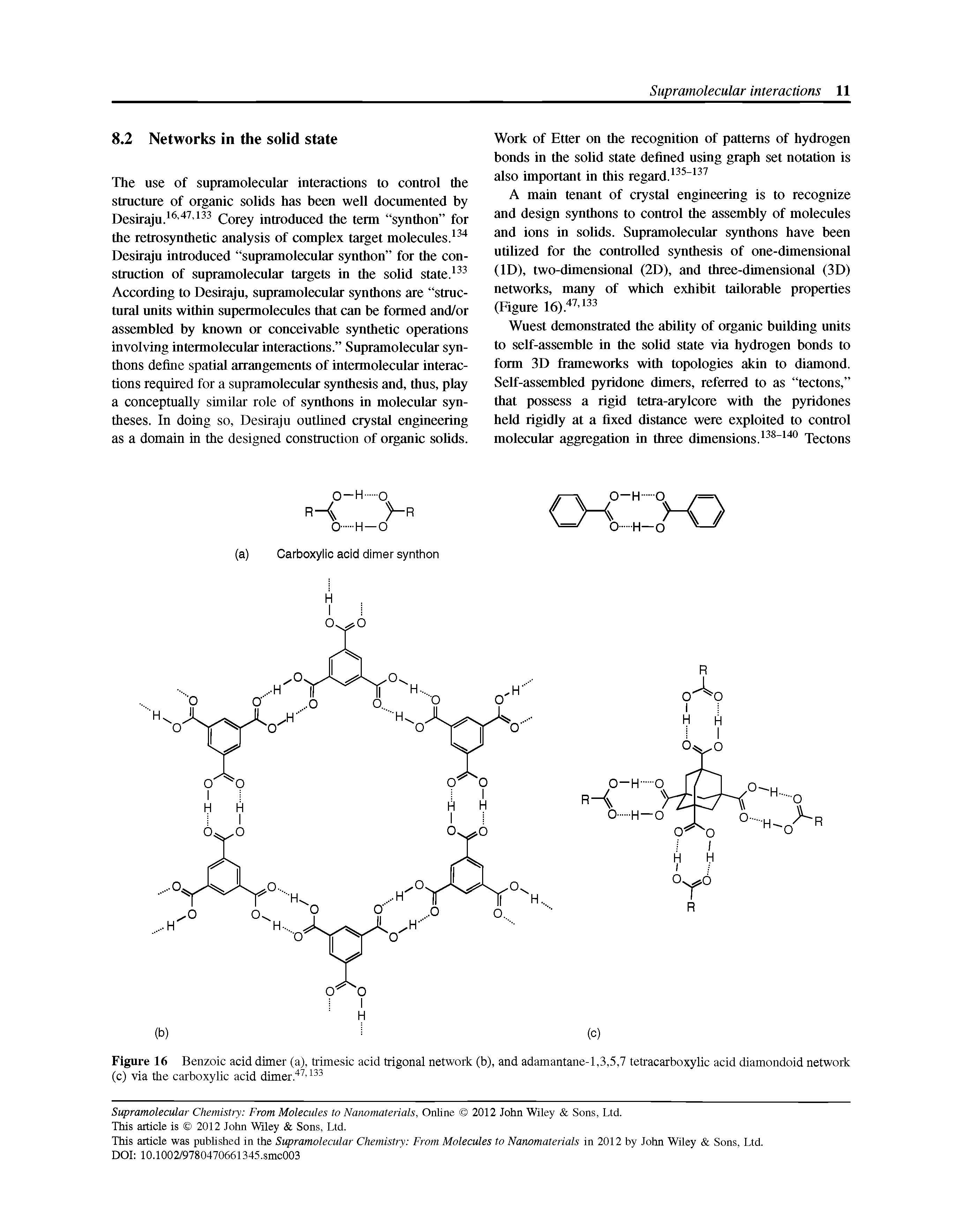 Figure 16 Benzoic acid dimer (a), trimesic acid trigonal network (b), and adamantane-1,3,5,7 tetracarboxylic acid diamondoid network (c) via the carboxylic acid dimer...