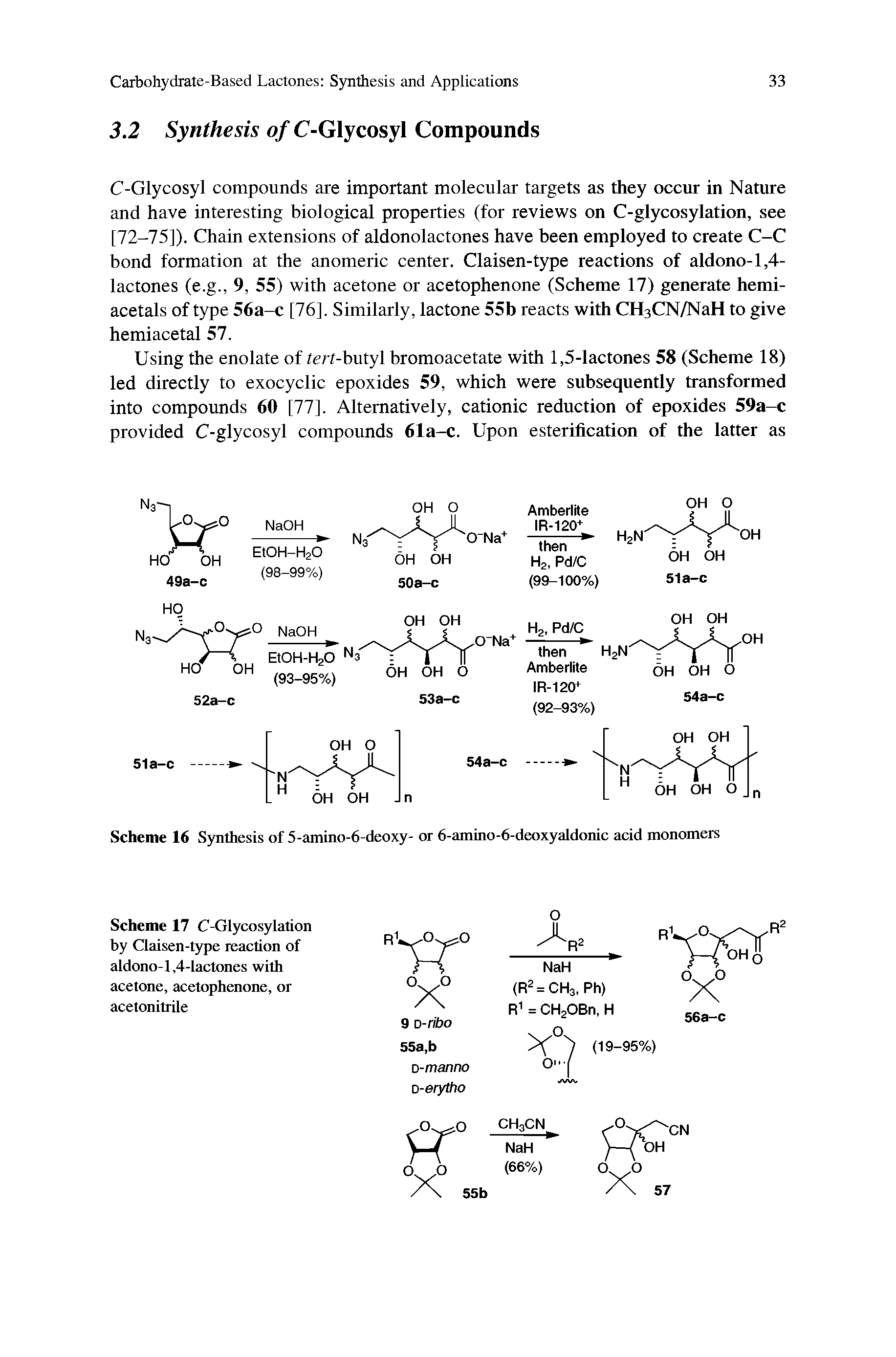 Scheme 16 Synthesis of 5-ammo-6-deoxy- or 6-amino-6-deoxyaldomc acid monomers...