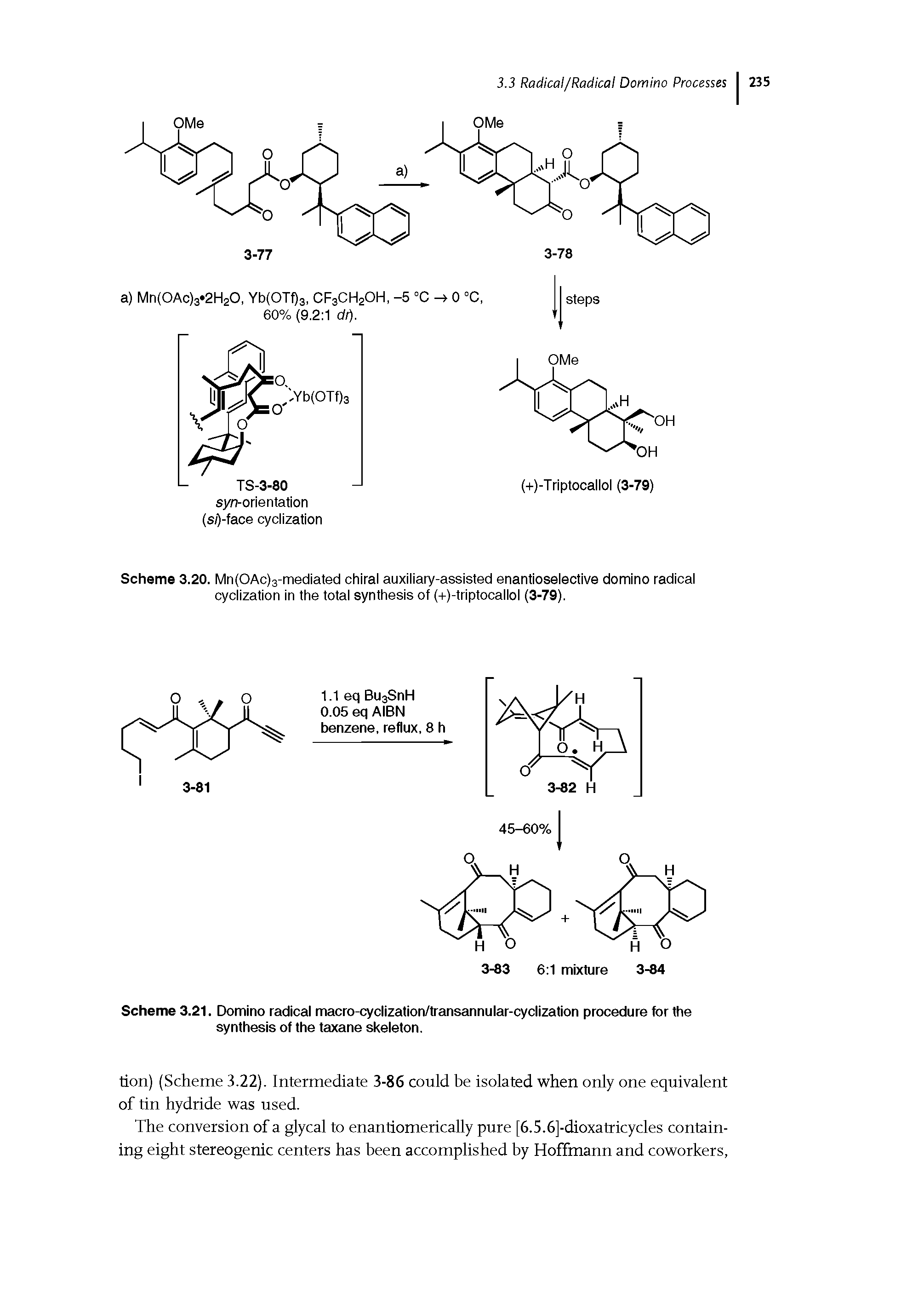 Scheme 3.20. Mn(OAc)3-mediated chiral auxiliary-assisted enantioselective domino radical cyclization in the total synthesis of (+)-triptocallol (3-79).