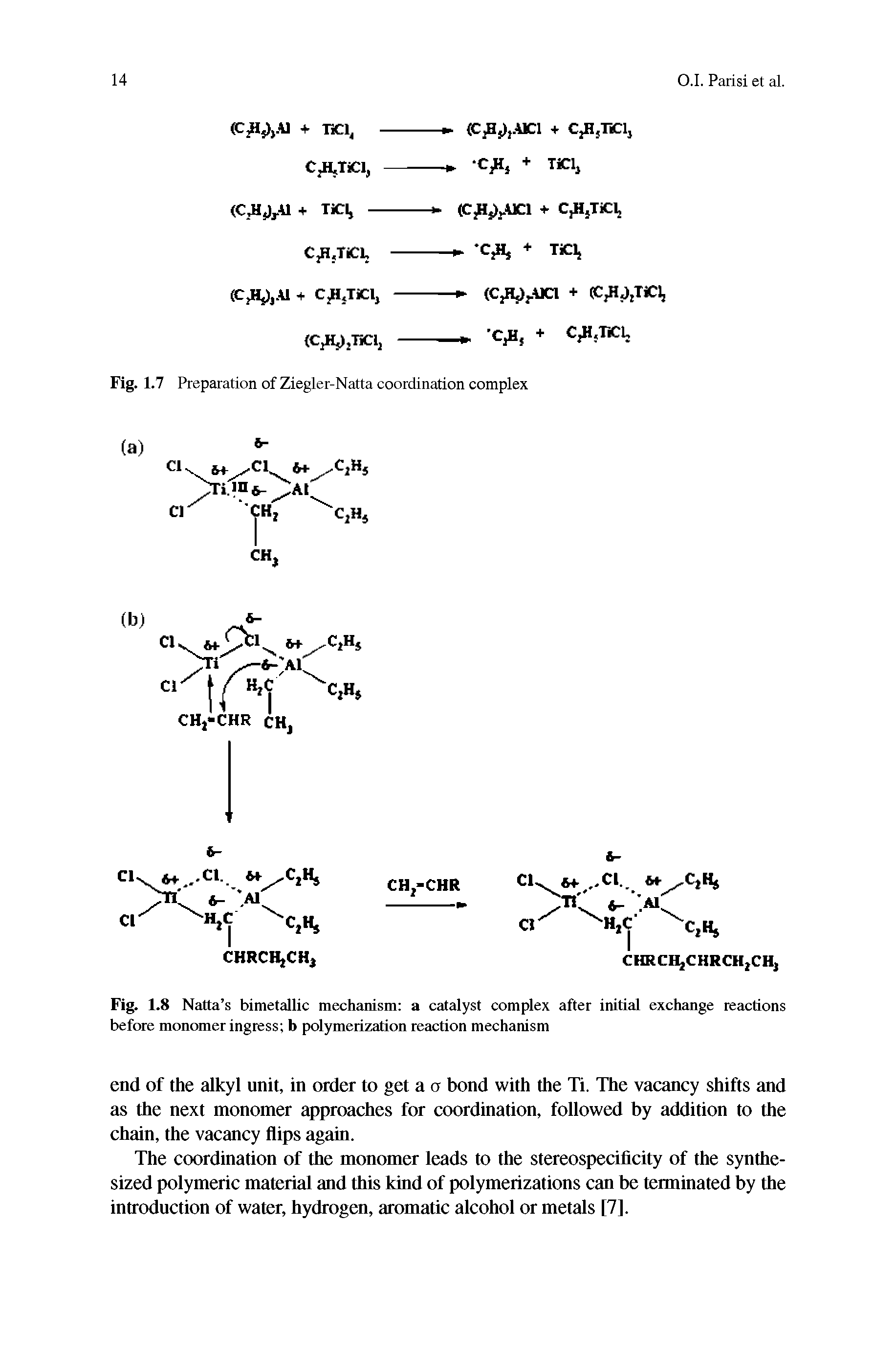 Fig. 1.8 Natta s bimetallic mechanism a catalyst complex after initial exchange reactions before monomer ingress b polymerization reaction mechanism...