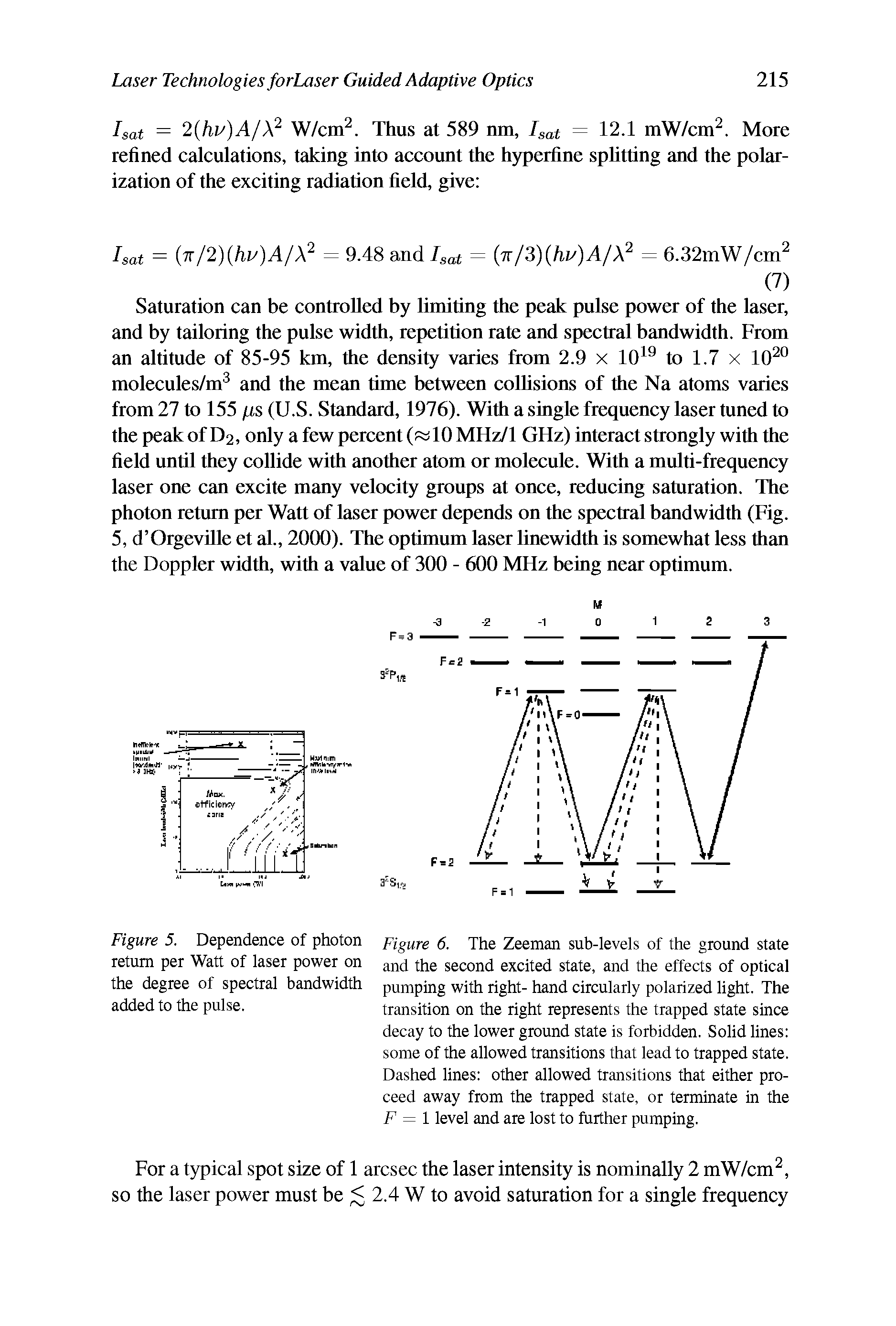 Figure 5. Dependence of photon Figure 6. The Zeeman sub-levels of the ground state return per Watt of laser power on second excited state, and the effects of optical...